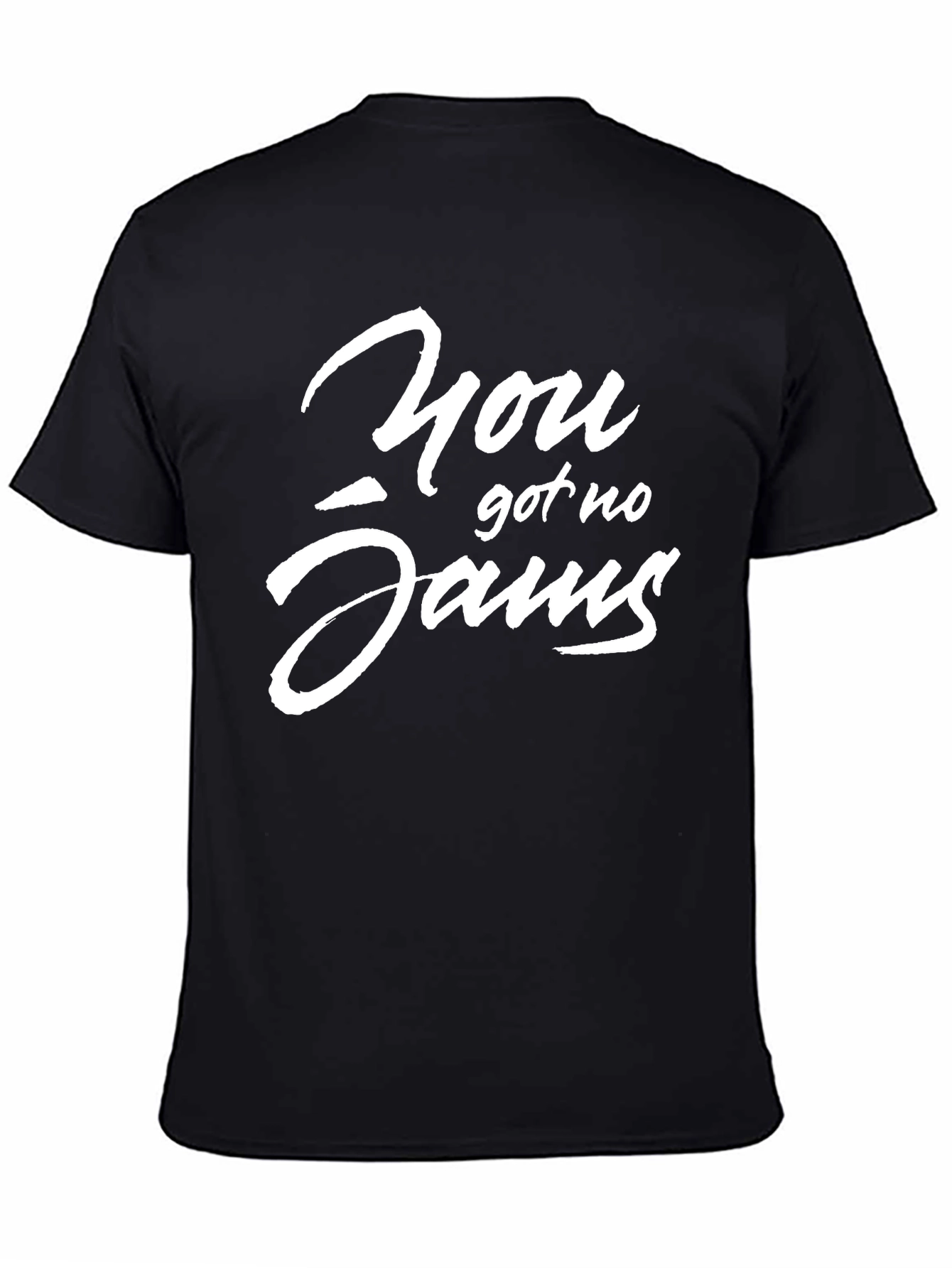 You Got No Jams T-Shirt - Trendy Graphic Tee