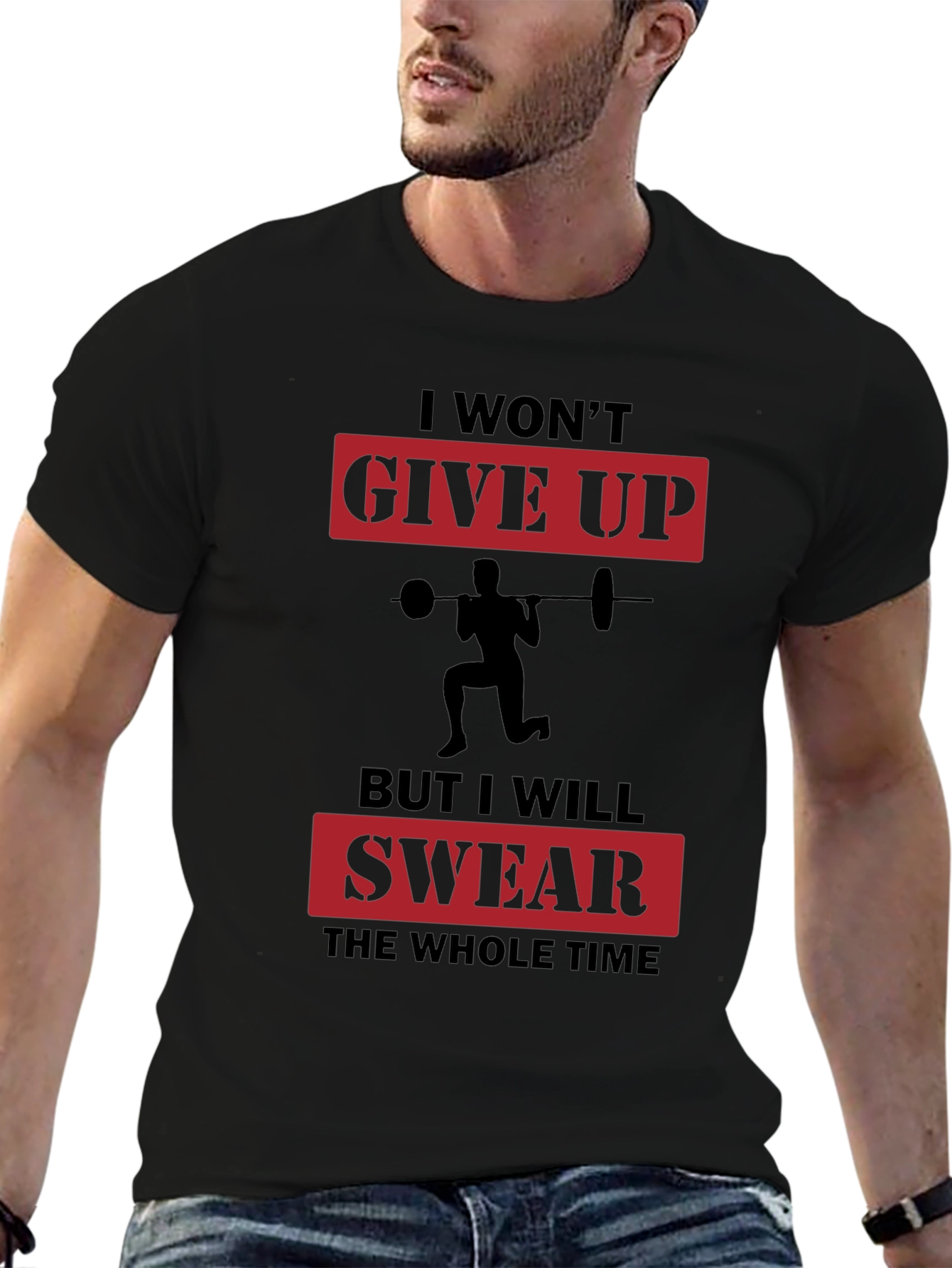 Funny Workout T-Shirt - I Wont Give Up