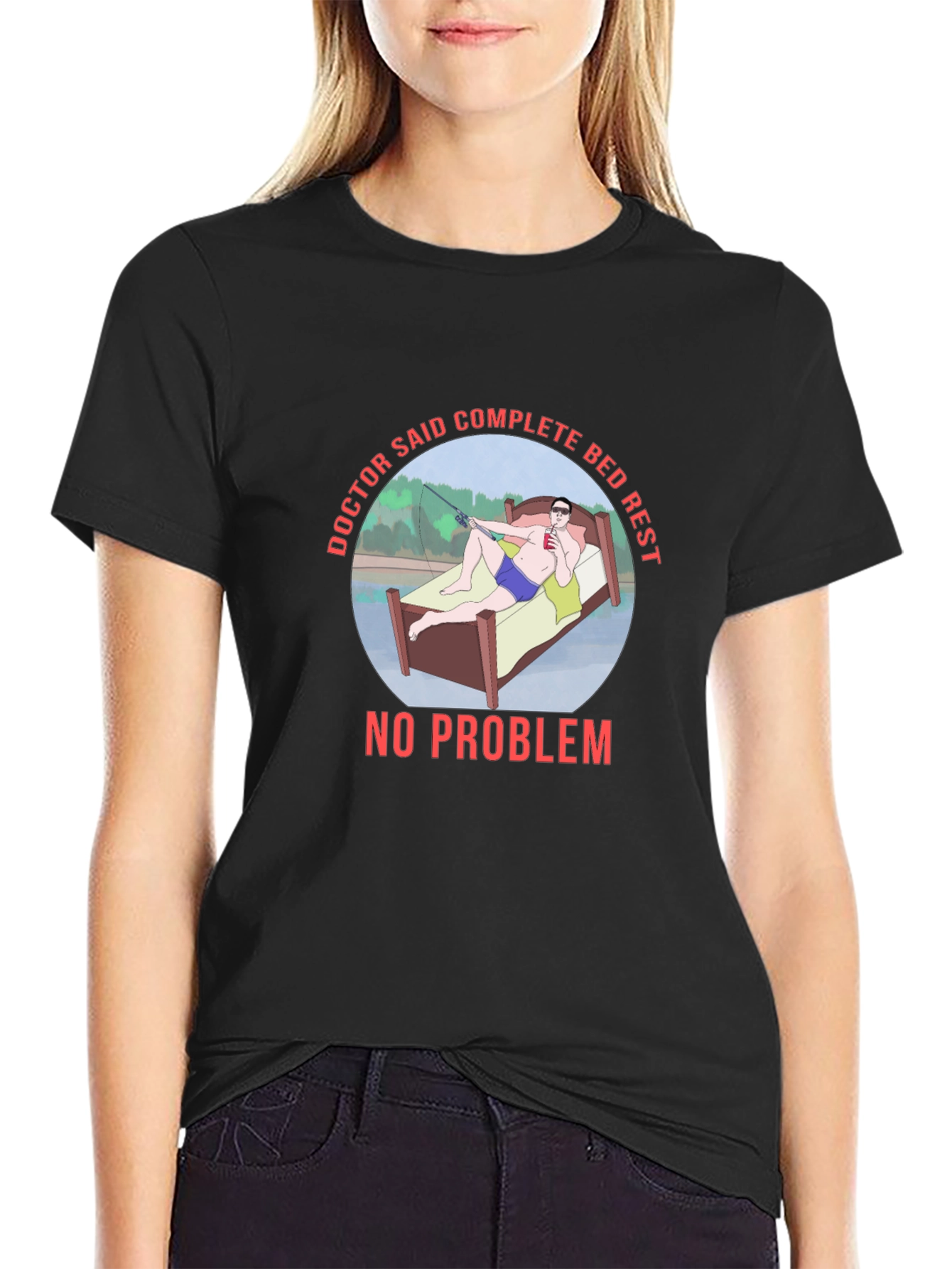 Doctor Said Complete Bed Rest T-Shirt Fishing