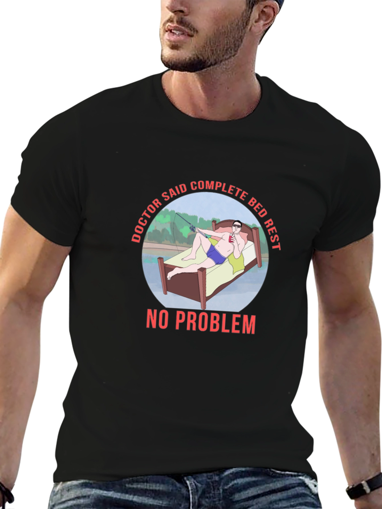 Doctor Said Complete Bed Rest T-Shirt Fishing