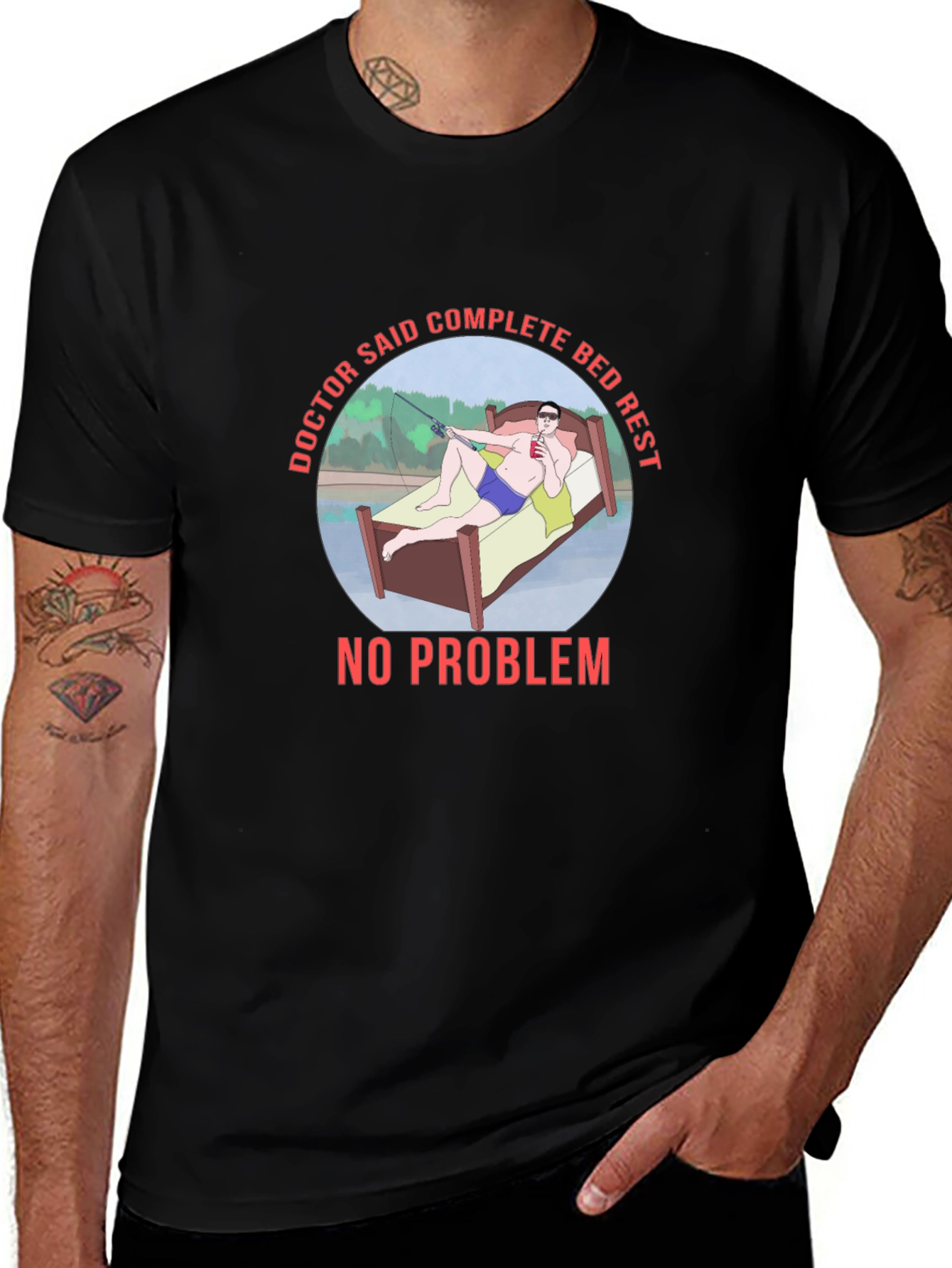 Doctor Said Complete Bed Rest T-Shirt Fishing