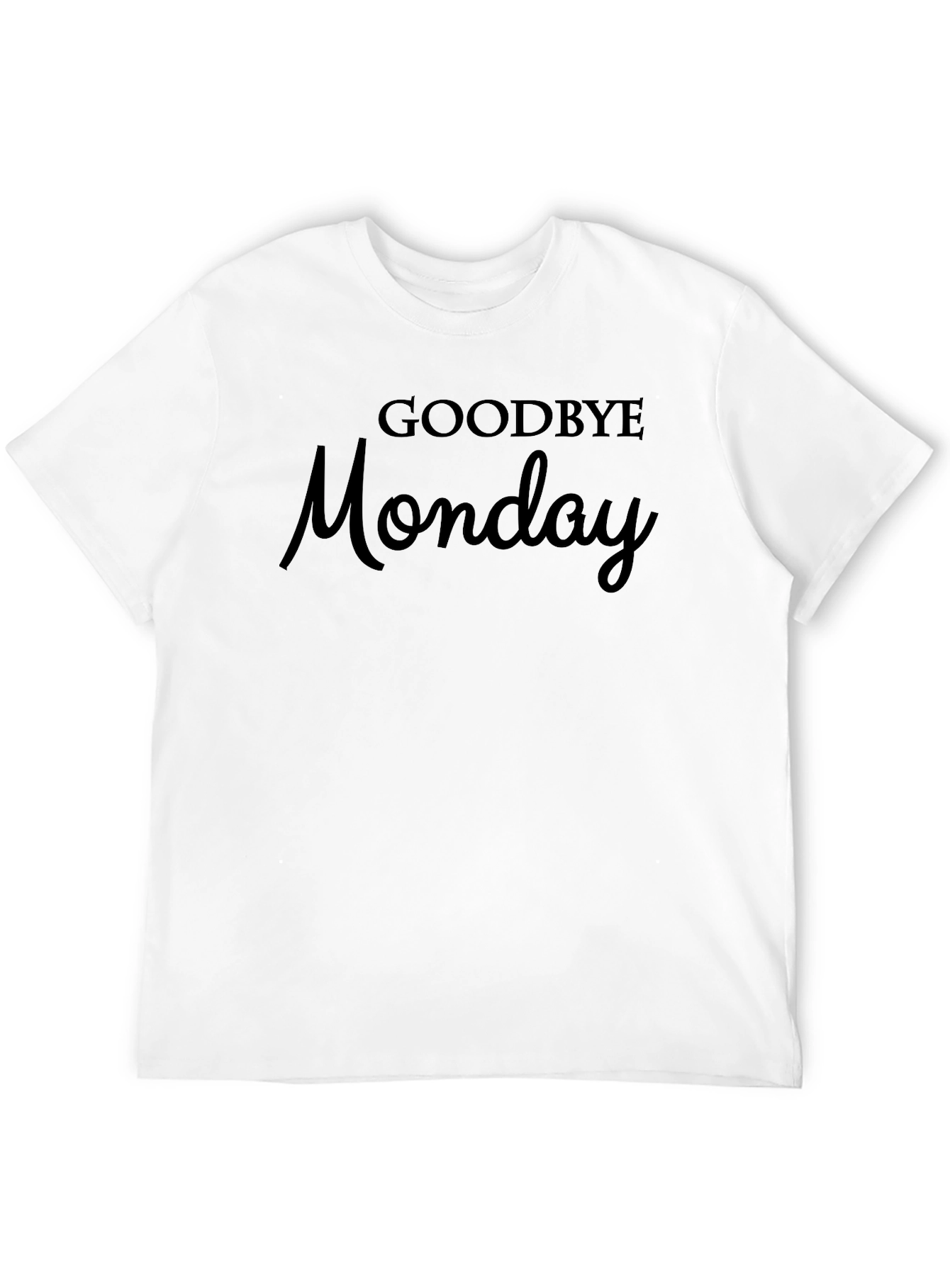 Goodbye Monday Graphic Tee - Soft & Stylish