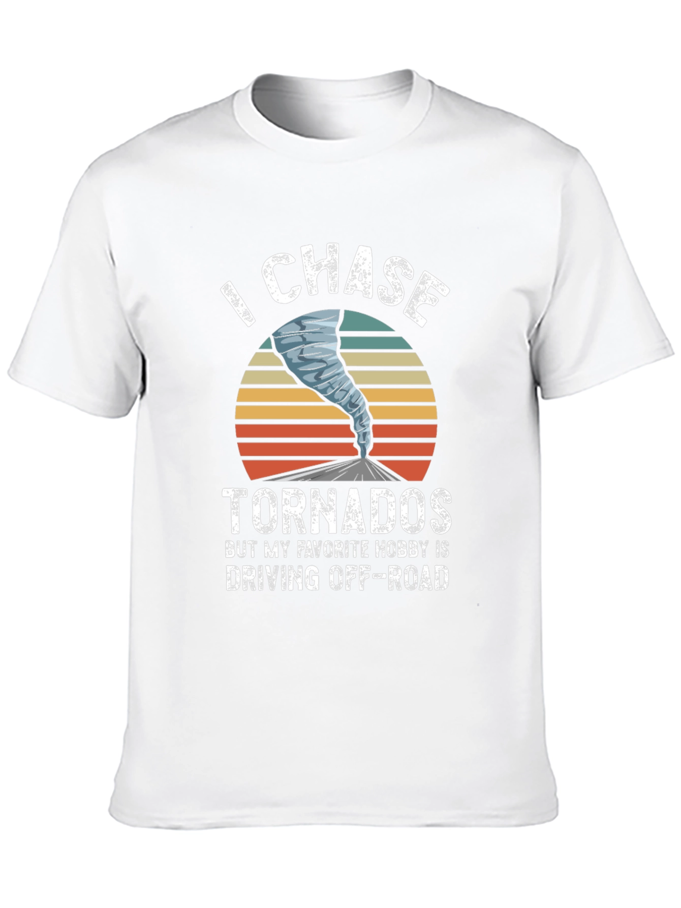 I Chase Tornadoes Mens Graphic T-Shirt