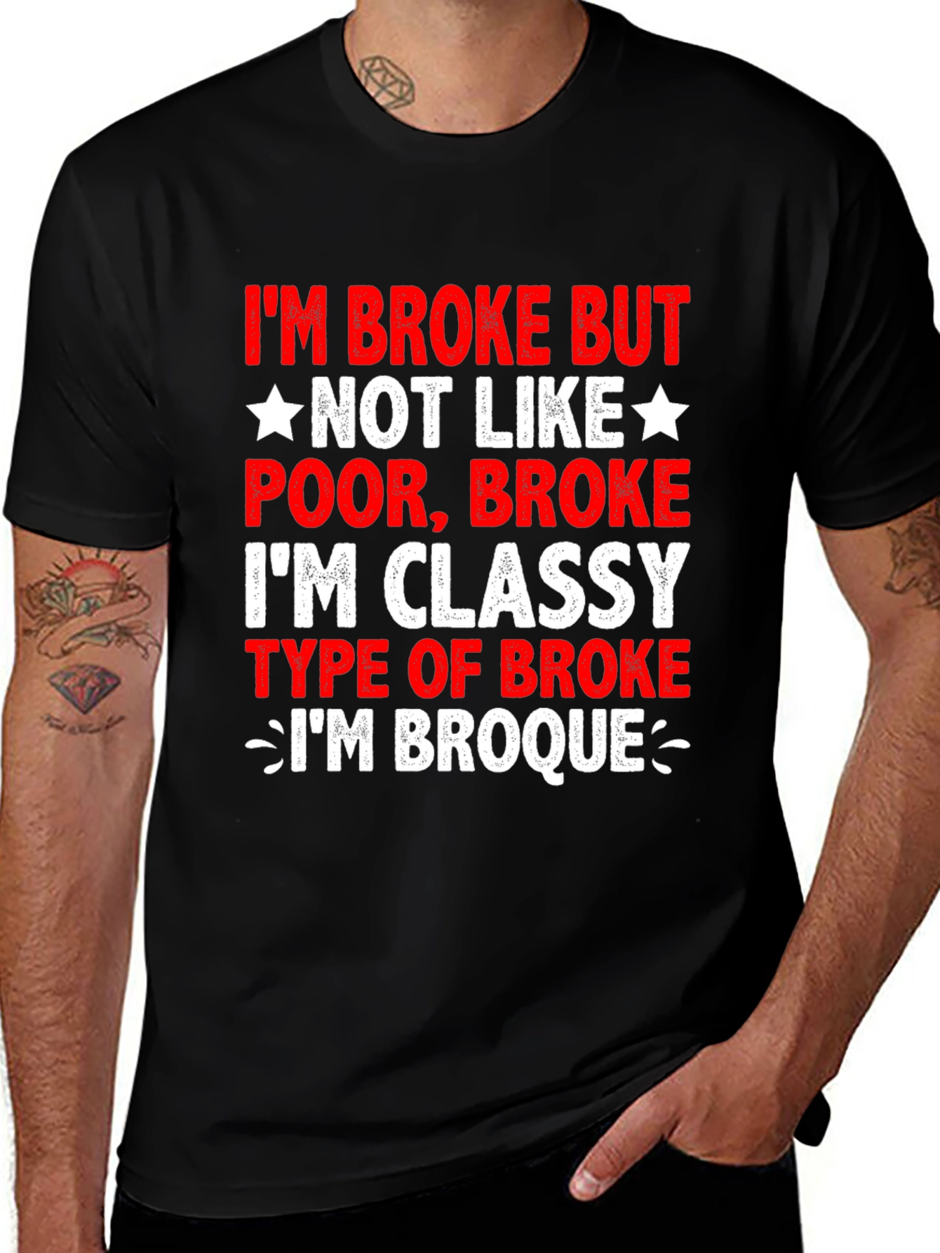 Funny Im Broke But Classy T-Shirt