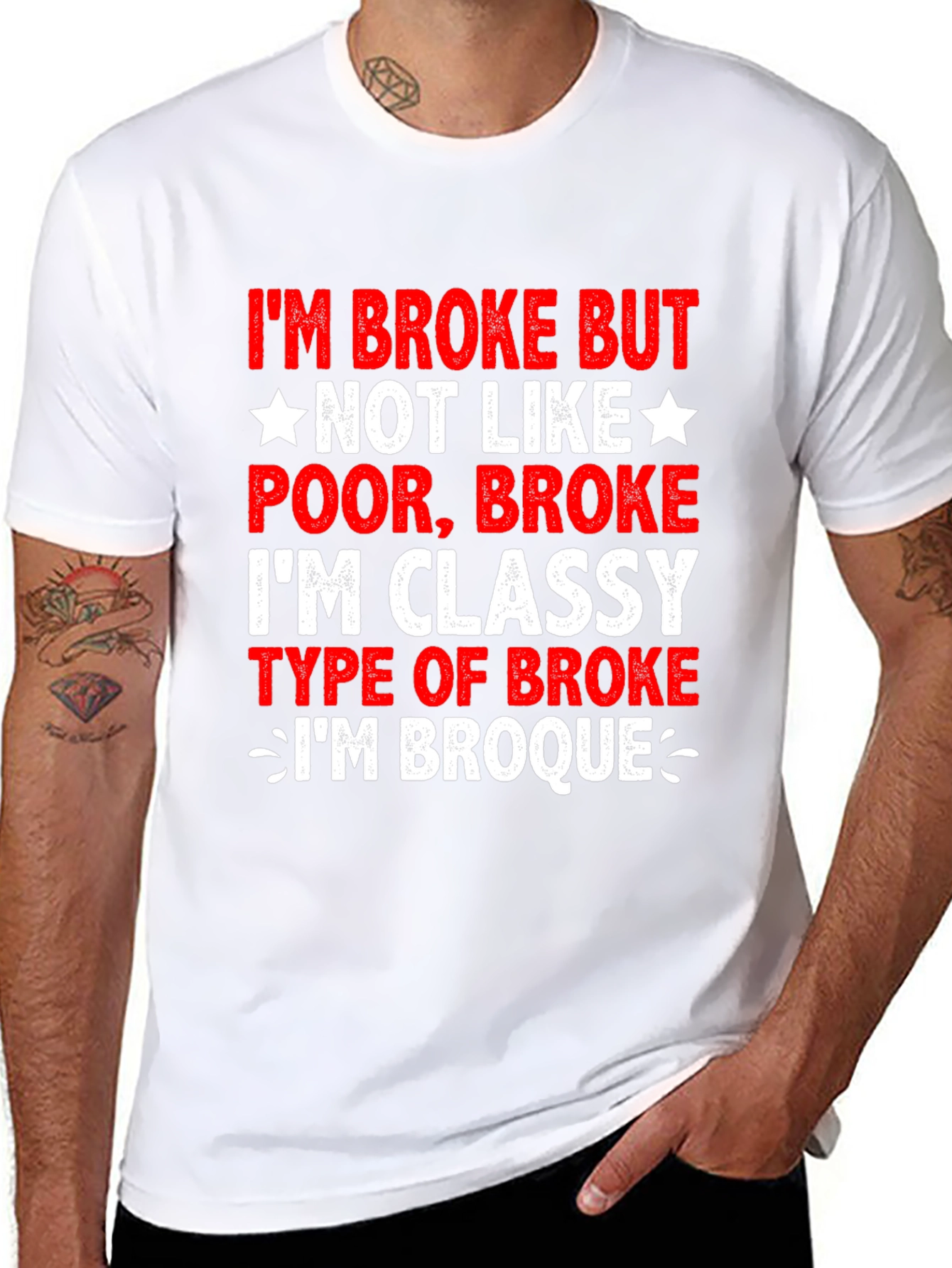 Funny Im Broke But Classy T-Shirt