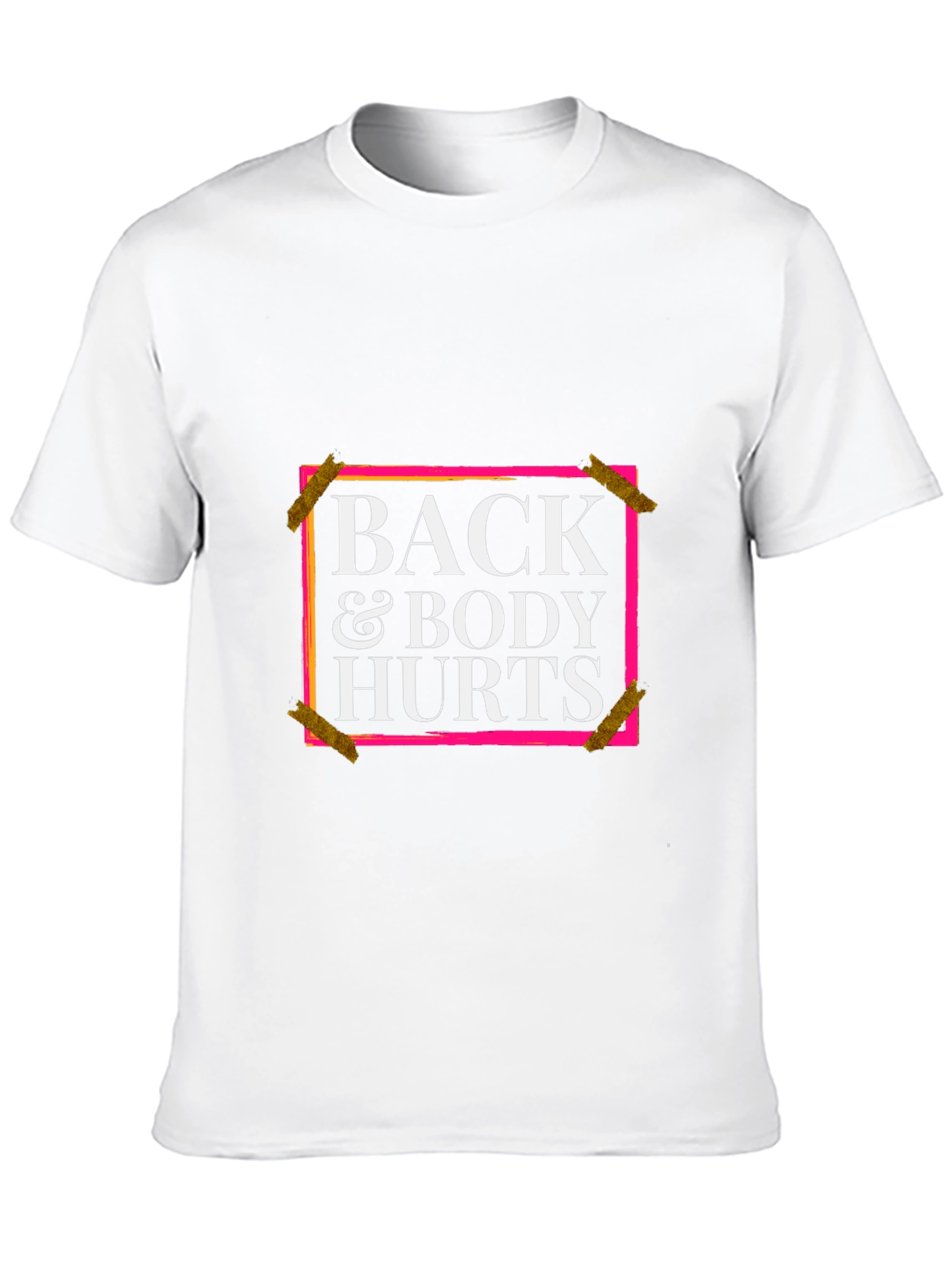 Back and Body Hurts Graphic Tee
