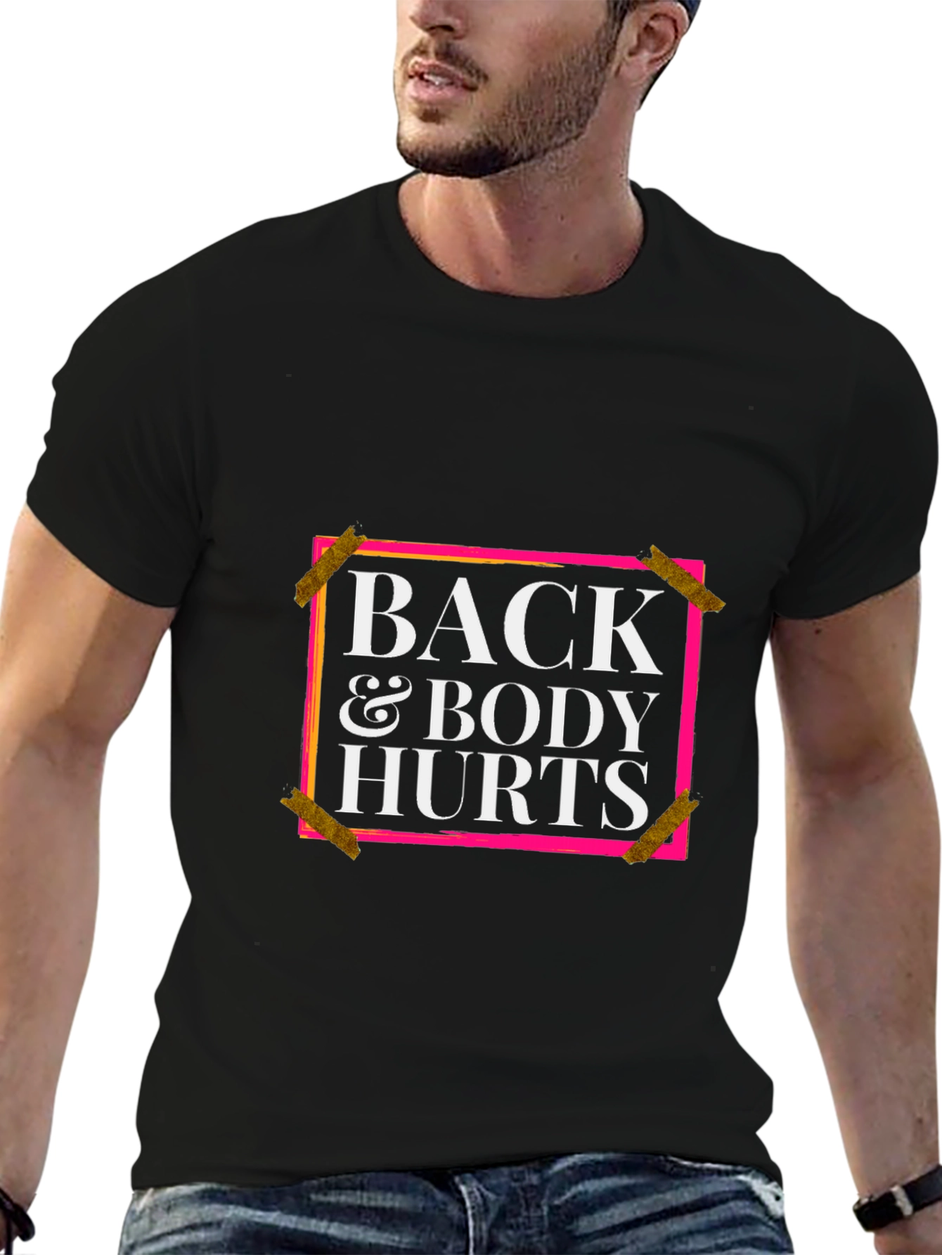 Back and Body Hurts Graphic Tee