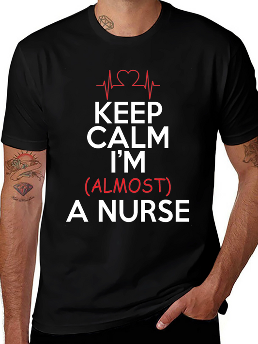 Keep Calm Im (Almost) A Nurse T-Shirt