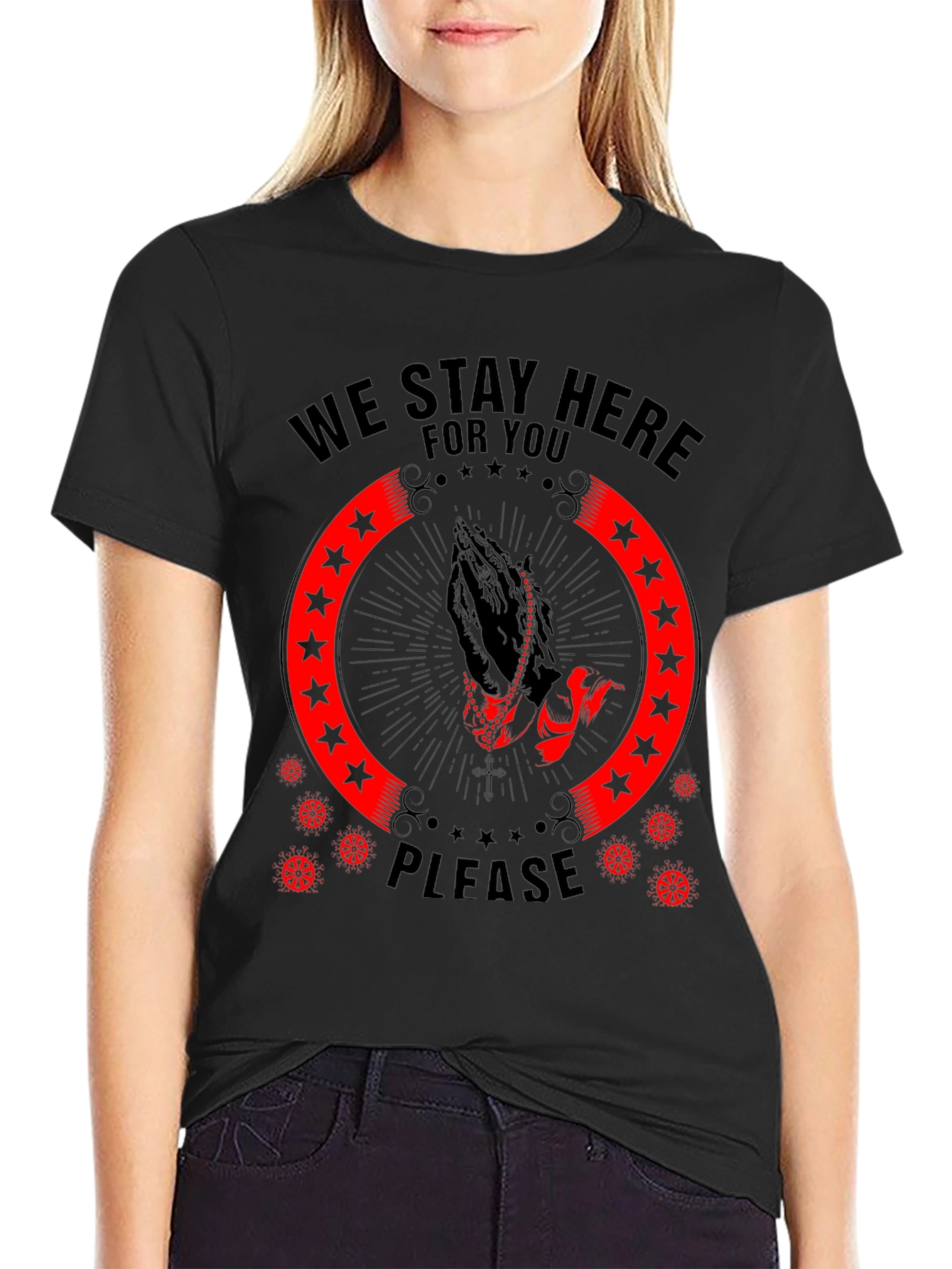 We Stay Here for You Graphic T-Shirt