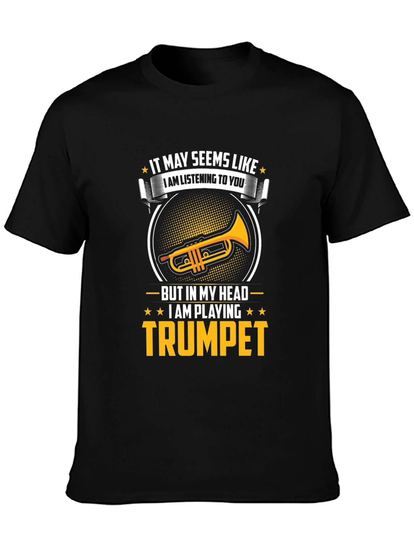 Funny Trumpet Player T-Shirt - I Am Playing Trumpet
