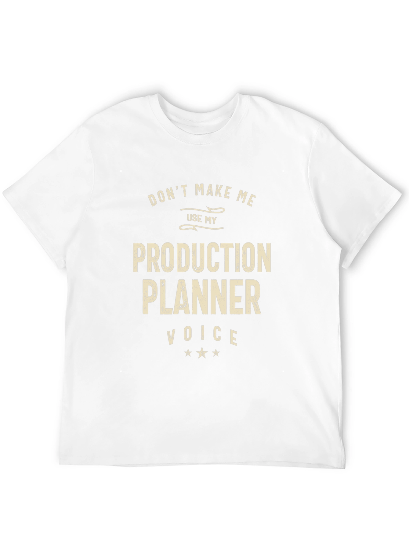 Production Planner Voice T-Shirt - Funny Job Gift