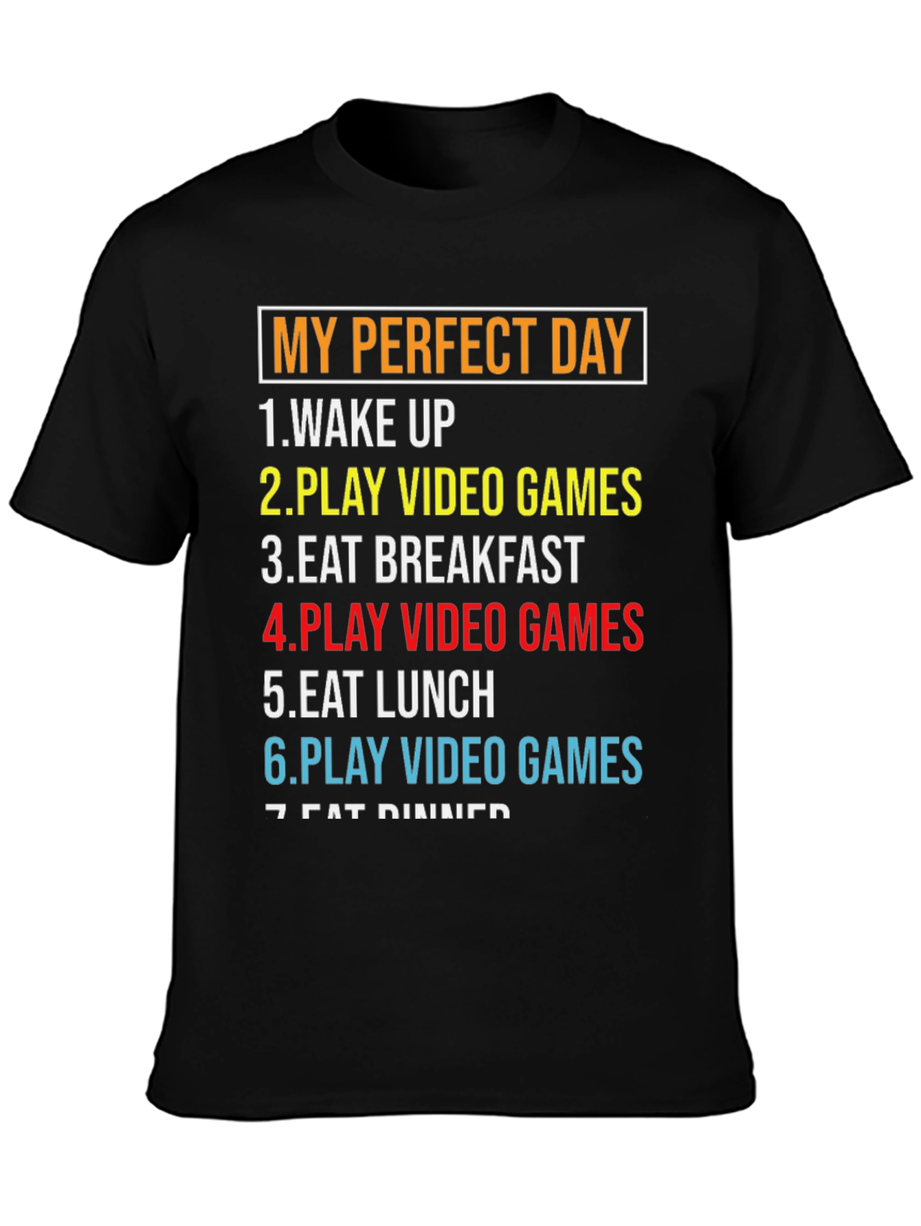 My Perfect Day Gamer T-Shirt