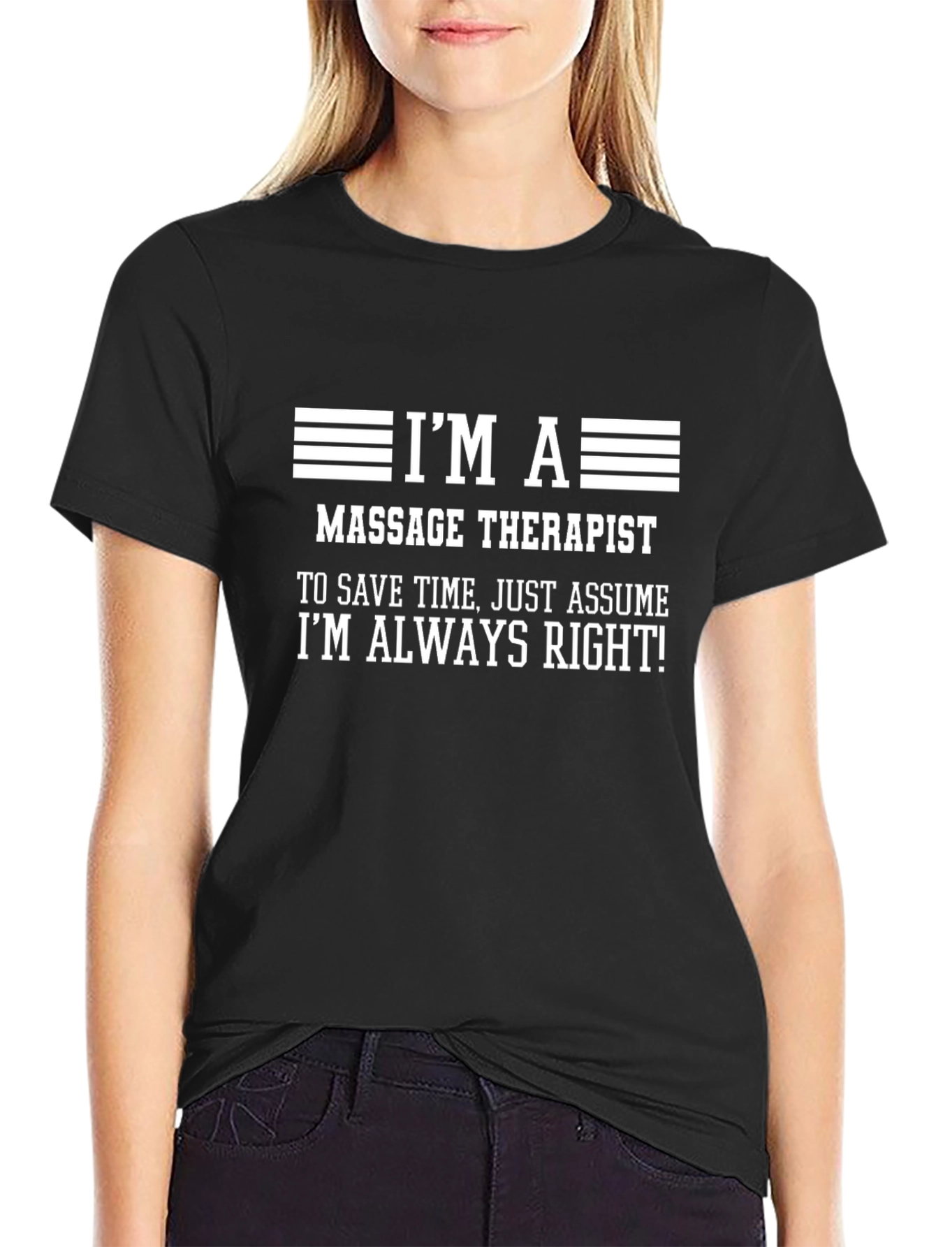 Massage Therapist Always Right Funny T-Shirt