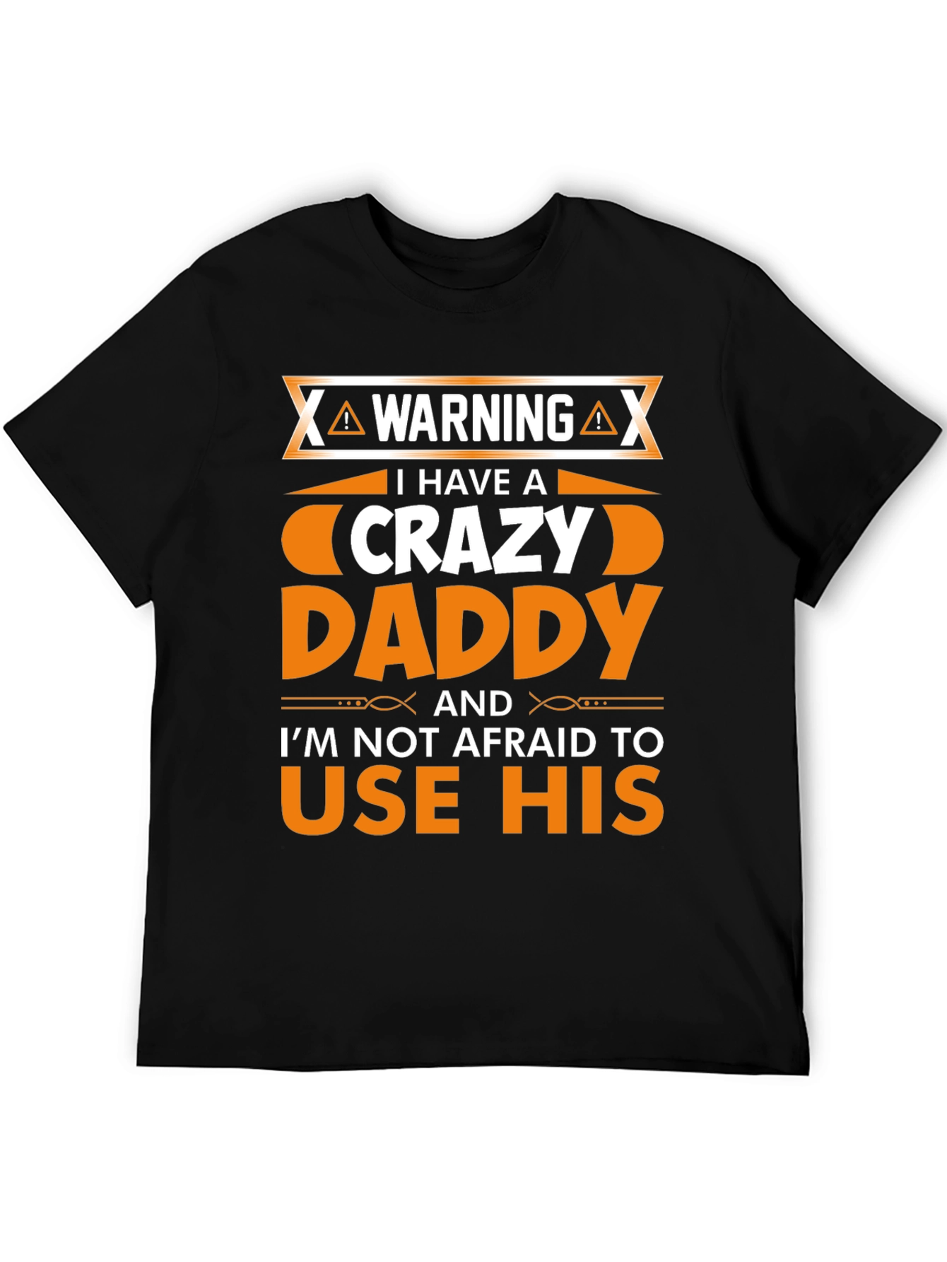 Crazy Daddy T-Shirt Novelty Fathers Day Gift