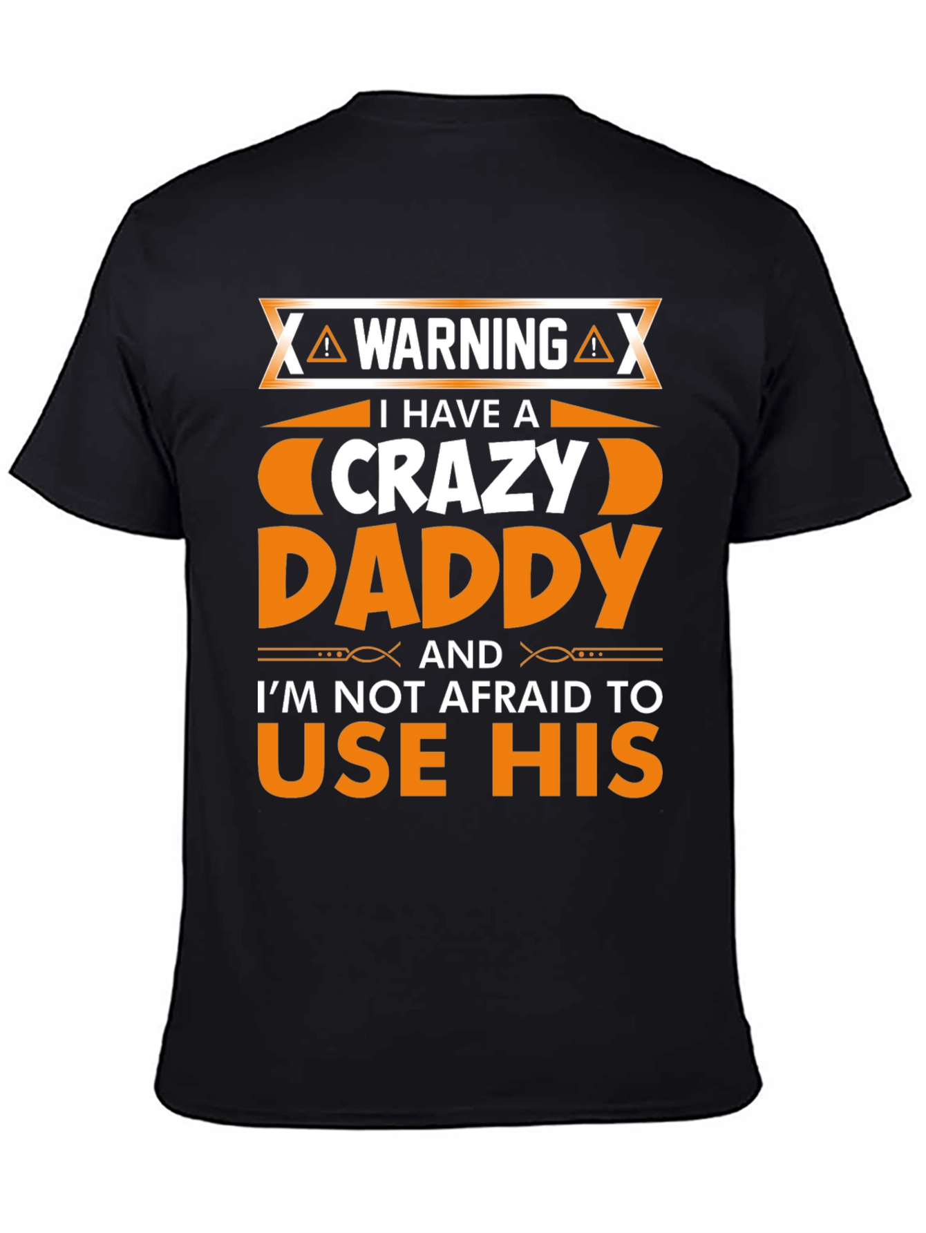 Crazy Daddy T-Shirt Novelty Fathers Day Gift