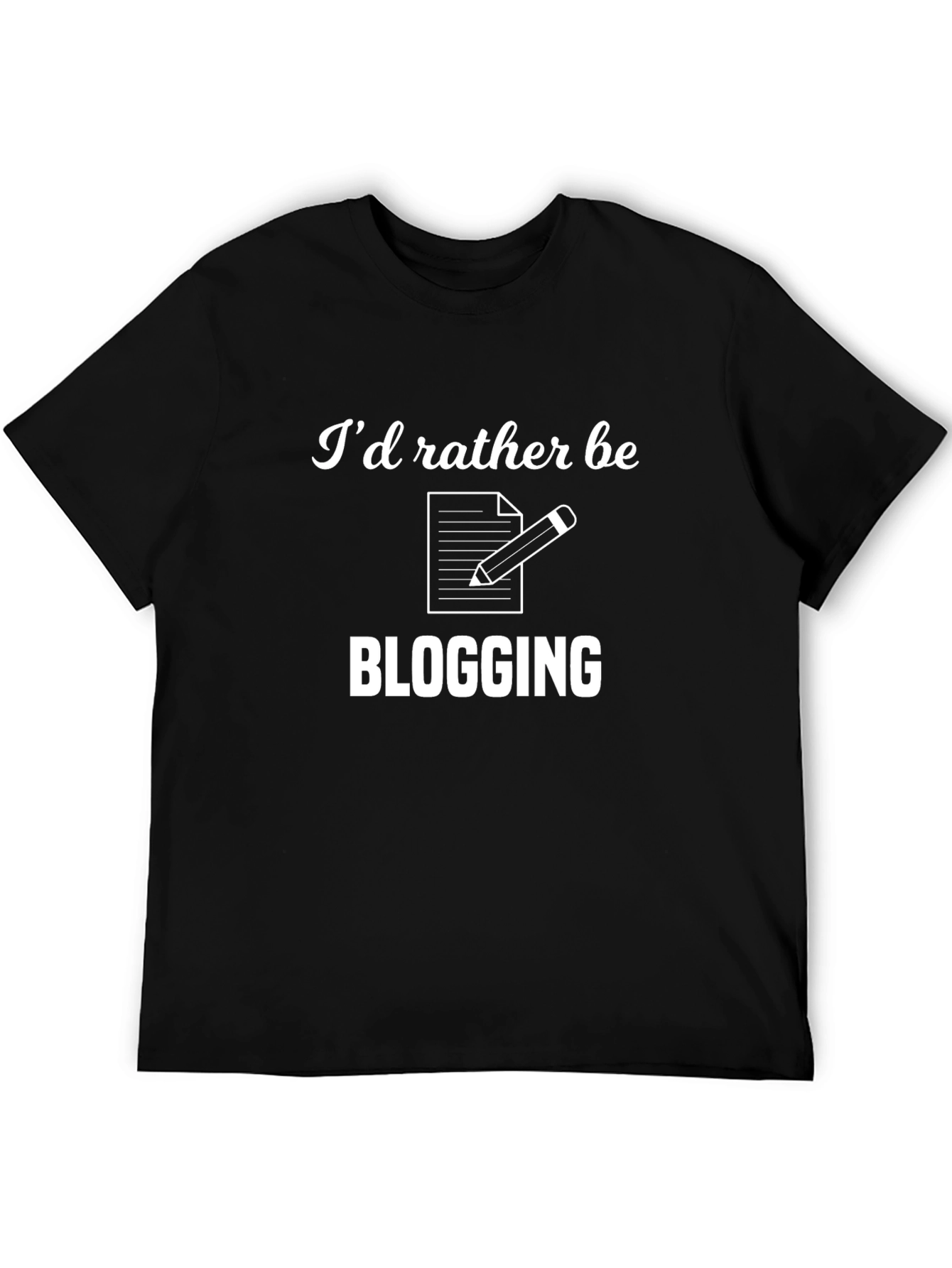 Id Rather Be Blogging T-Shirt