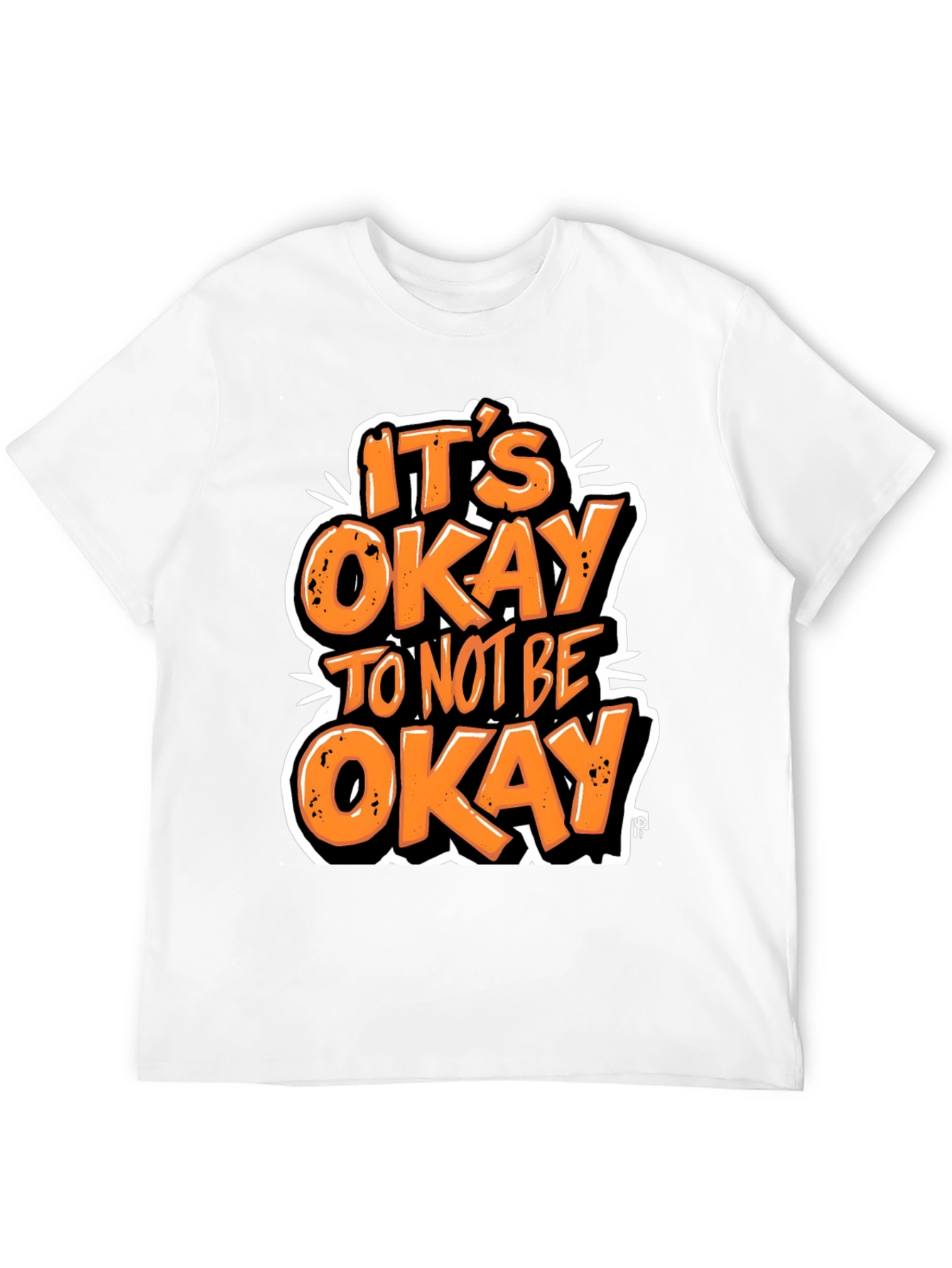 Its Okay To Not Be Okay Graphic T-Shirt