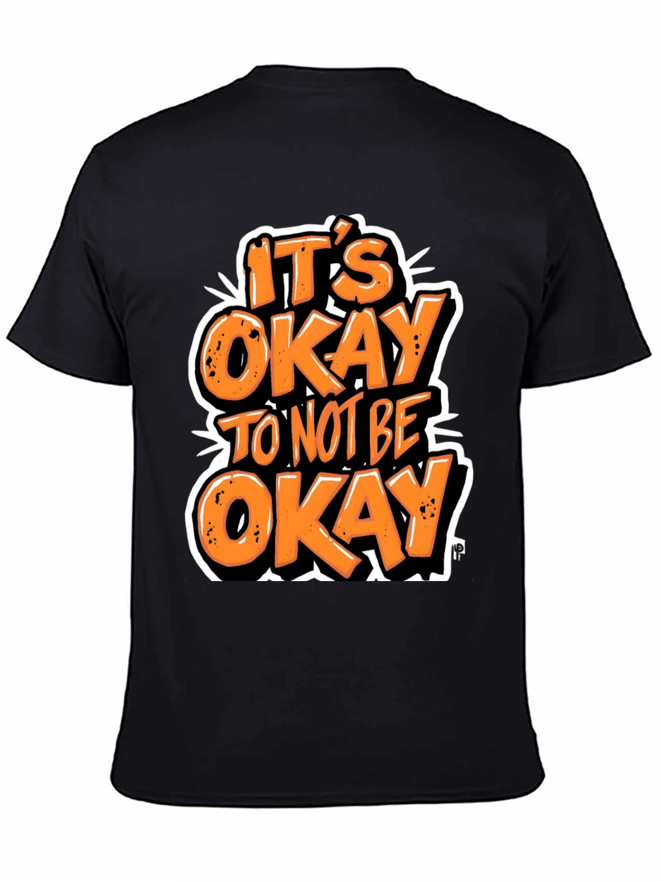 Its Okay To Not Be Okay Graphic T-Shirt