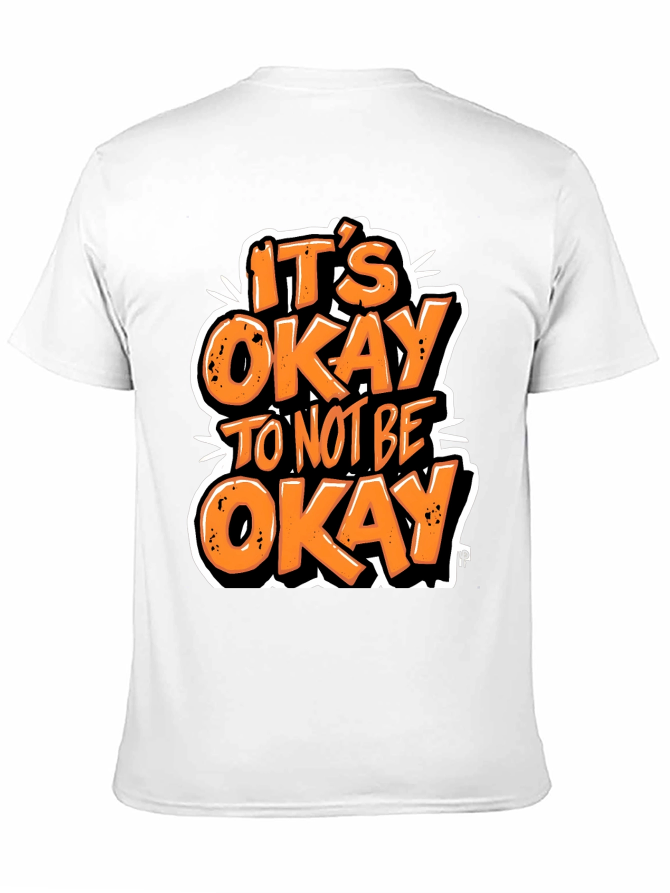 Its Okay To Not Be Okay Graphic T-Shirt