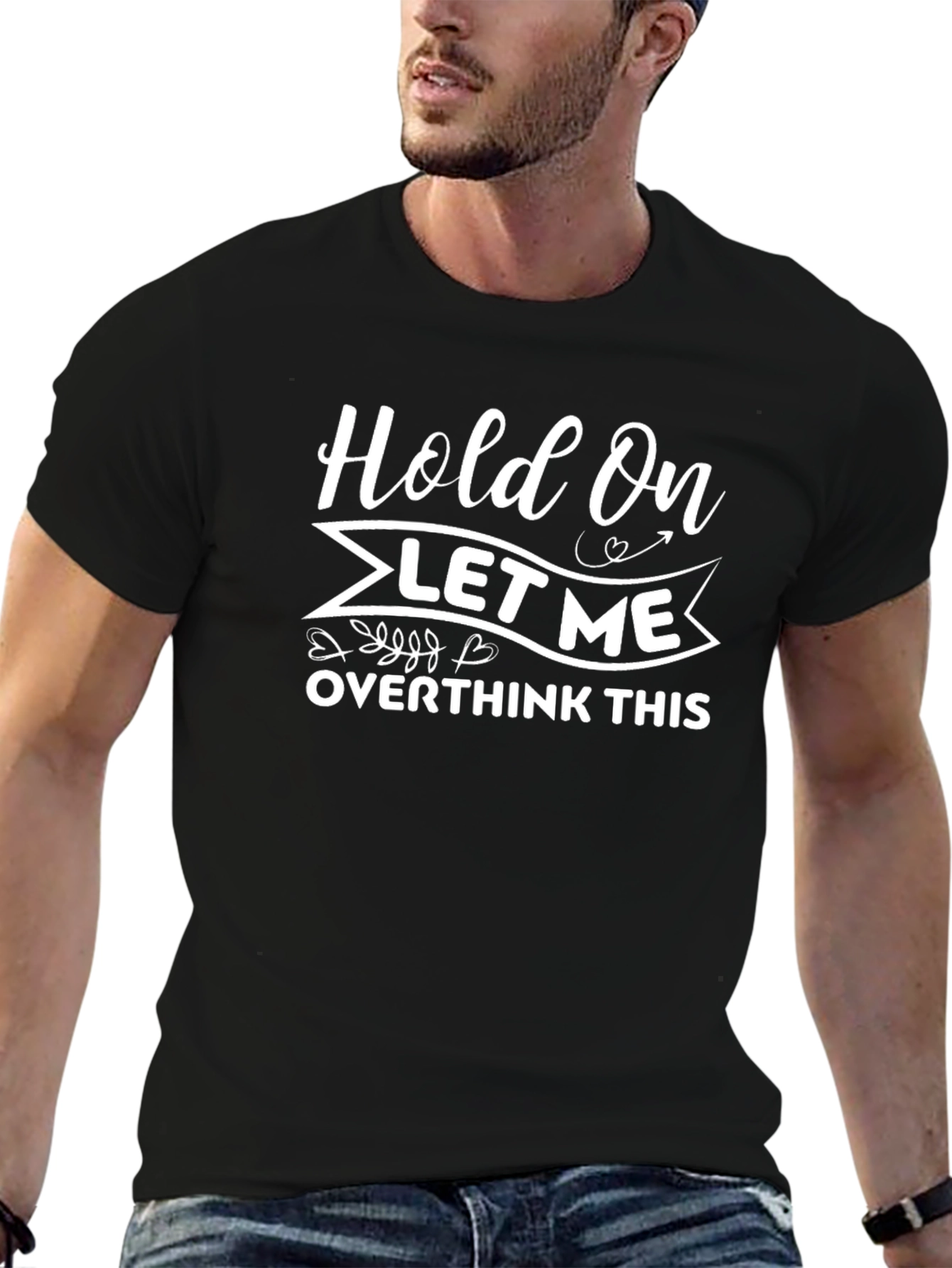 Hold On Let Me Overthink This T-Shirt
