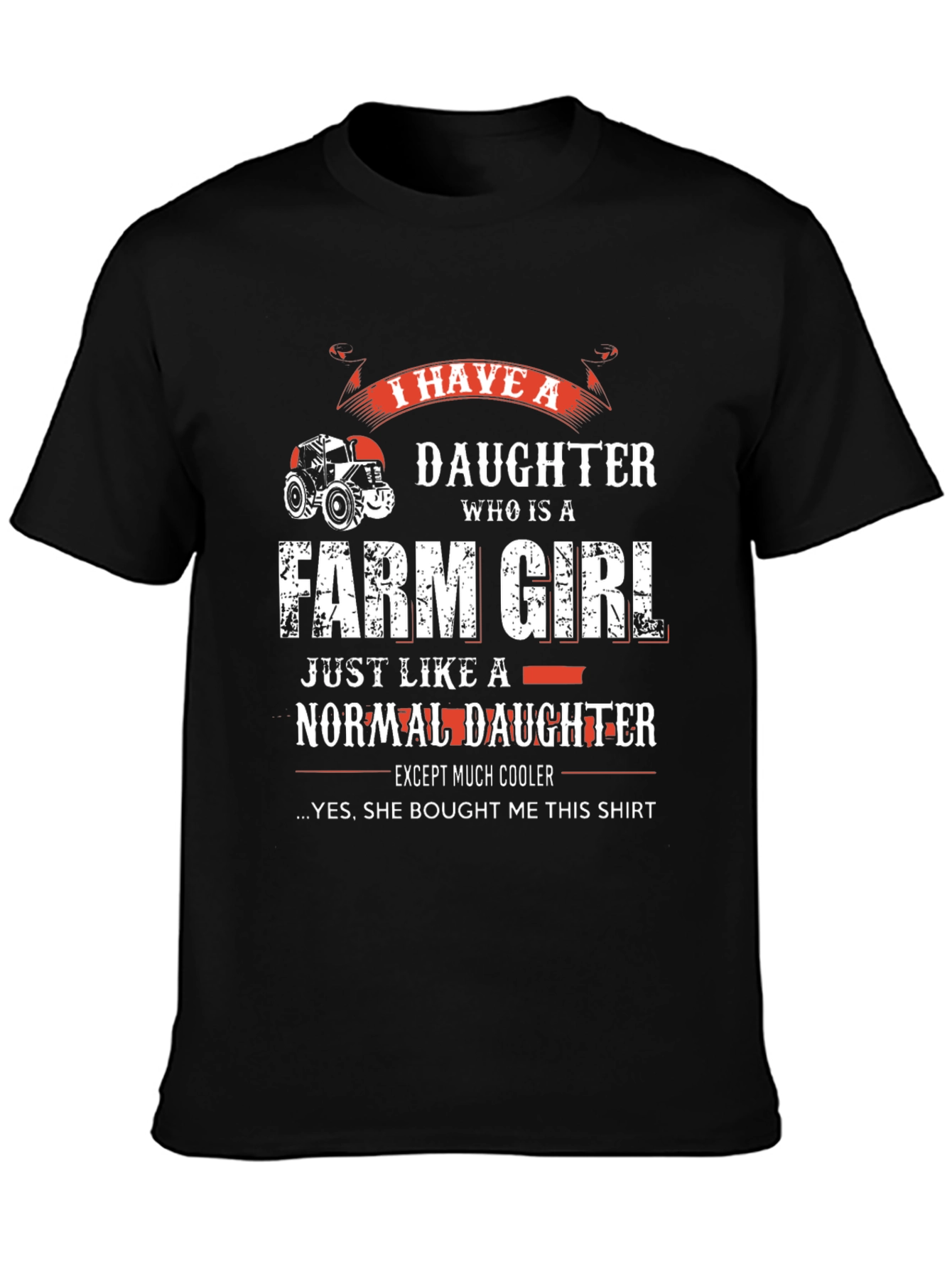 Farm Girl Daughter T-Shirt for Dad