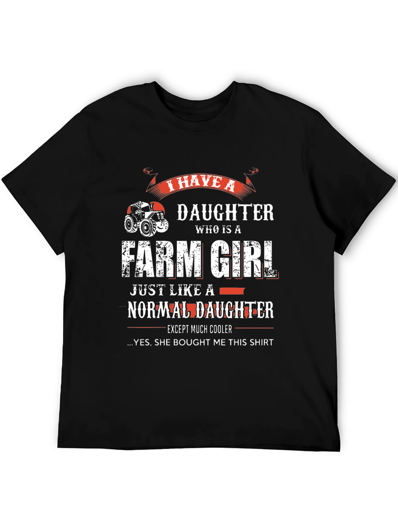 Farm Girl Daughter T-Shirt for Dad