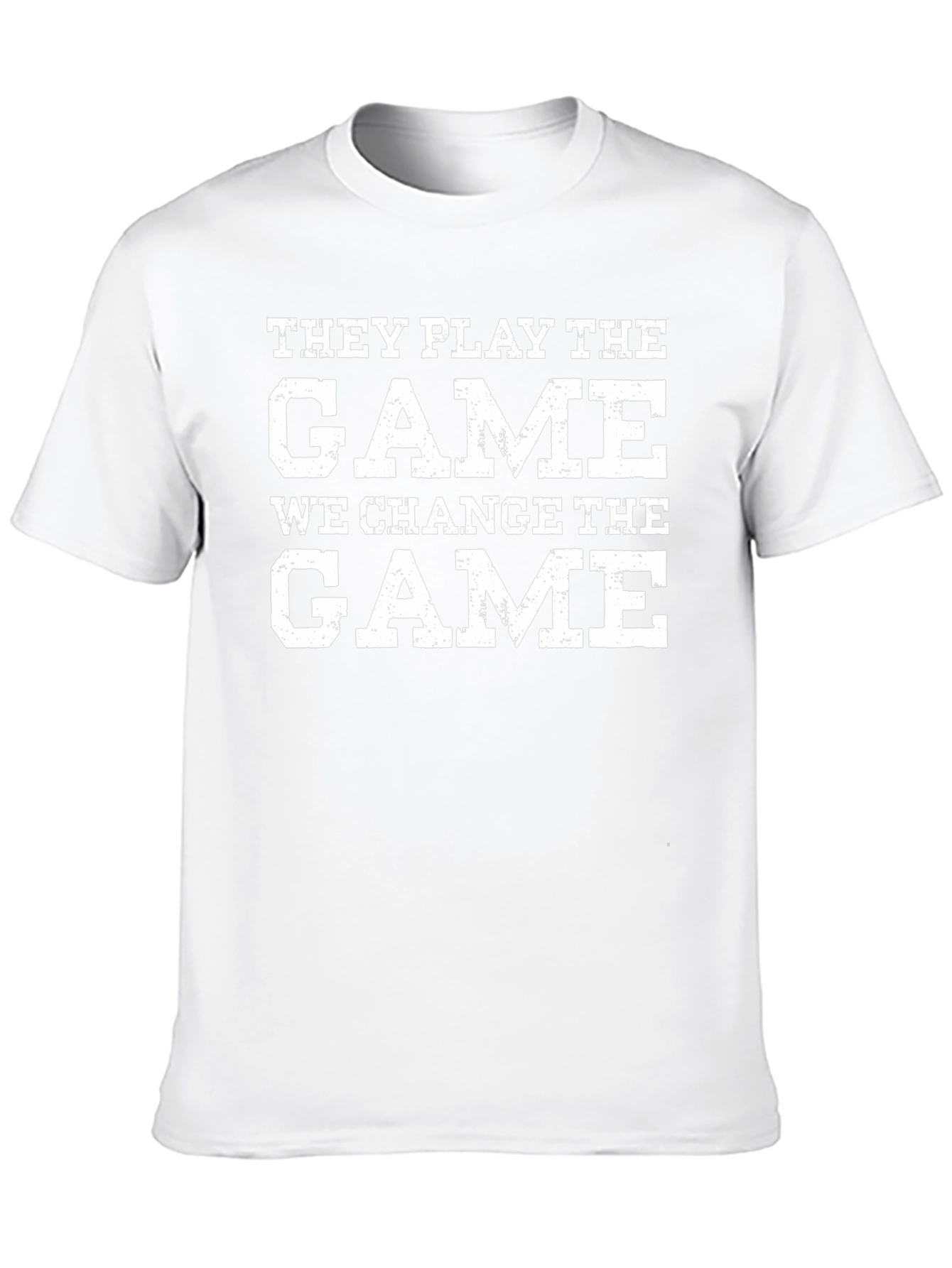 They Play The Game T-Shirt