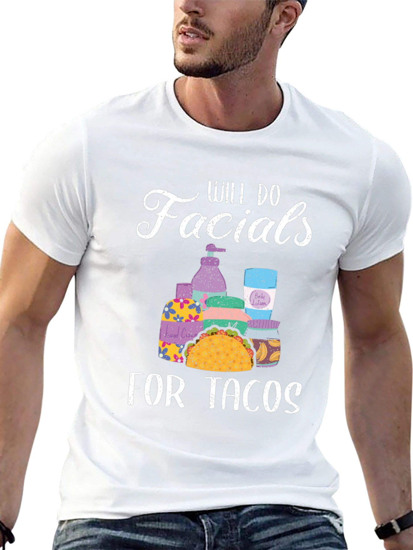 Will Do Facials for Tacos T-Shirt