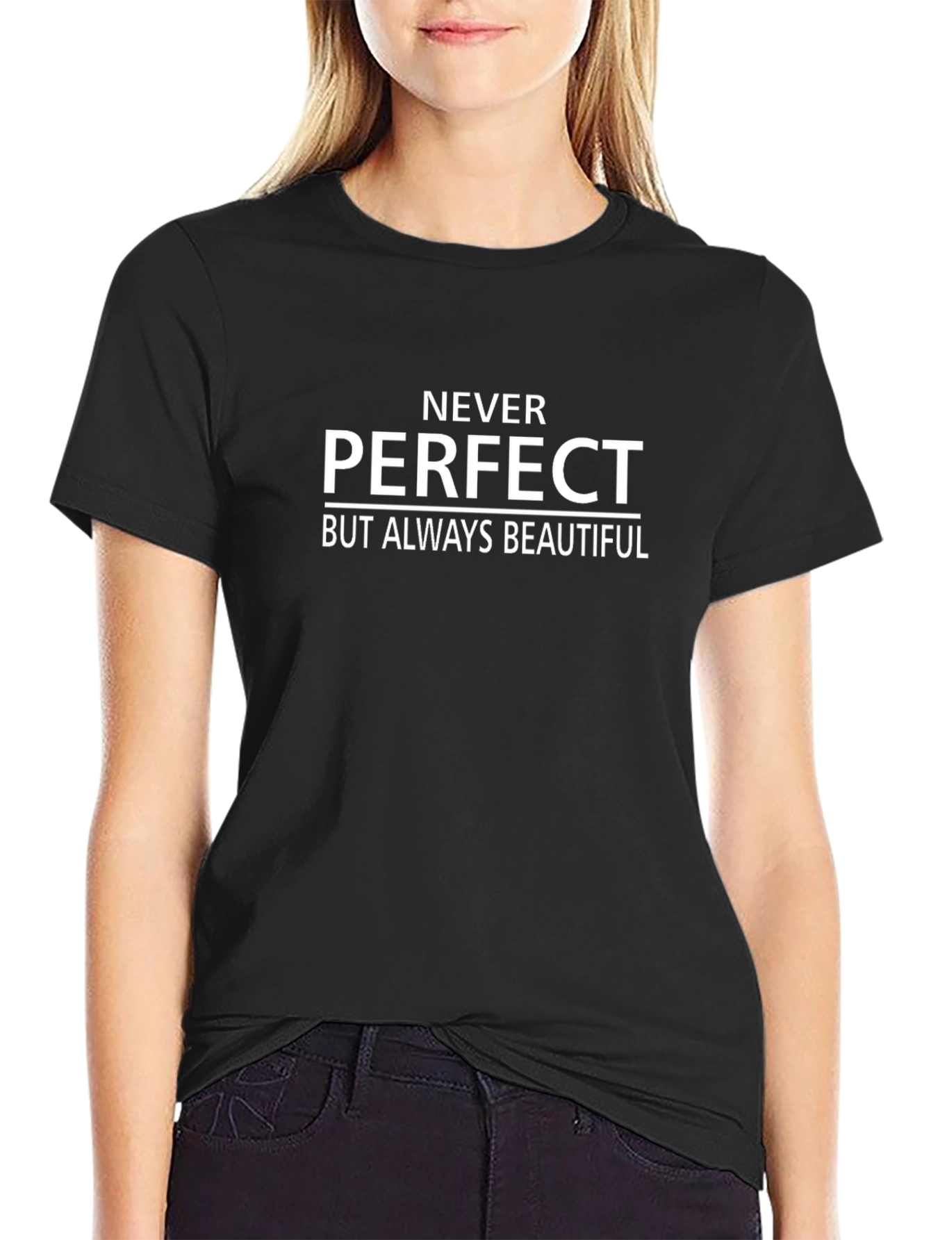 Never Perfect But Always Beautiful T-Shirt