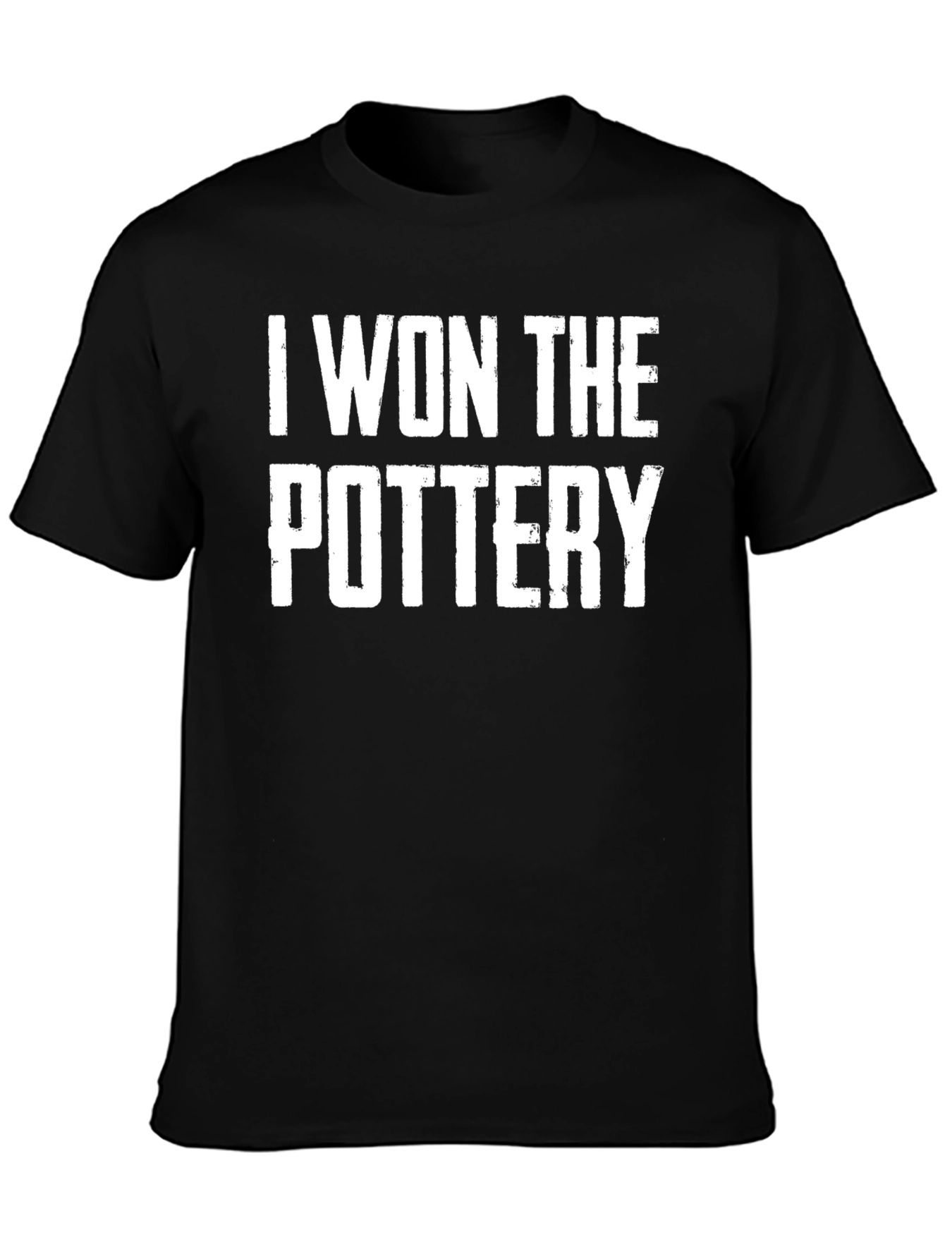 I Won The Pottery T-Shirt - Novelty Gift