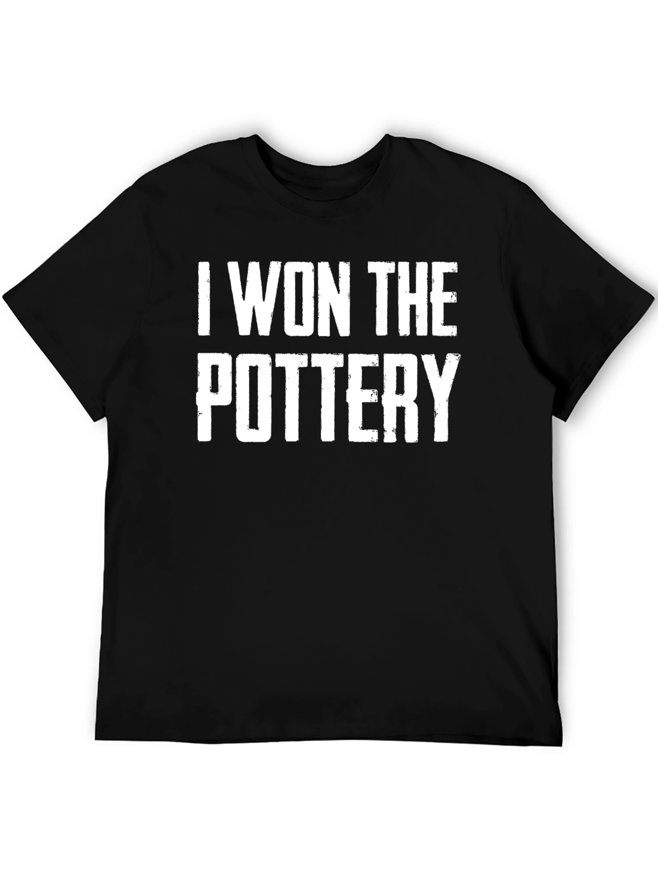 I Won The Pottery T-Shirt - Novelty Gift