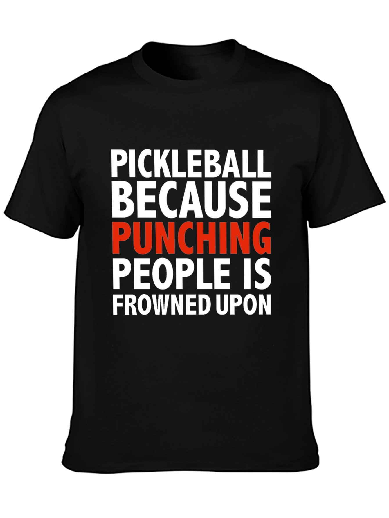 Pickleball Punishing People T-Shirt