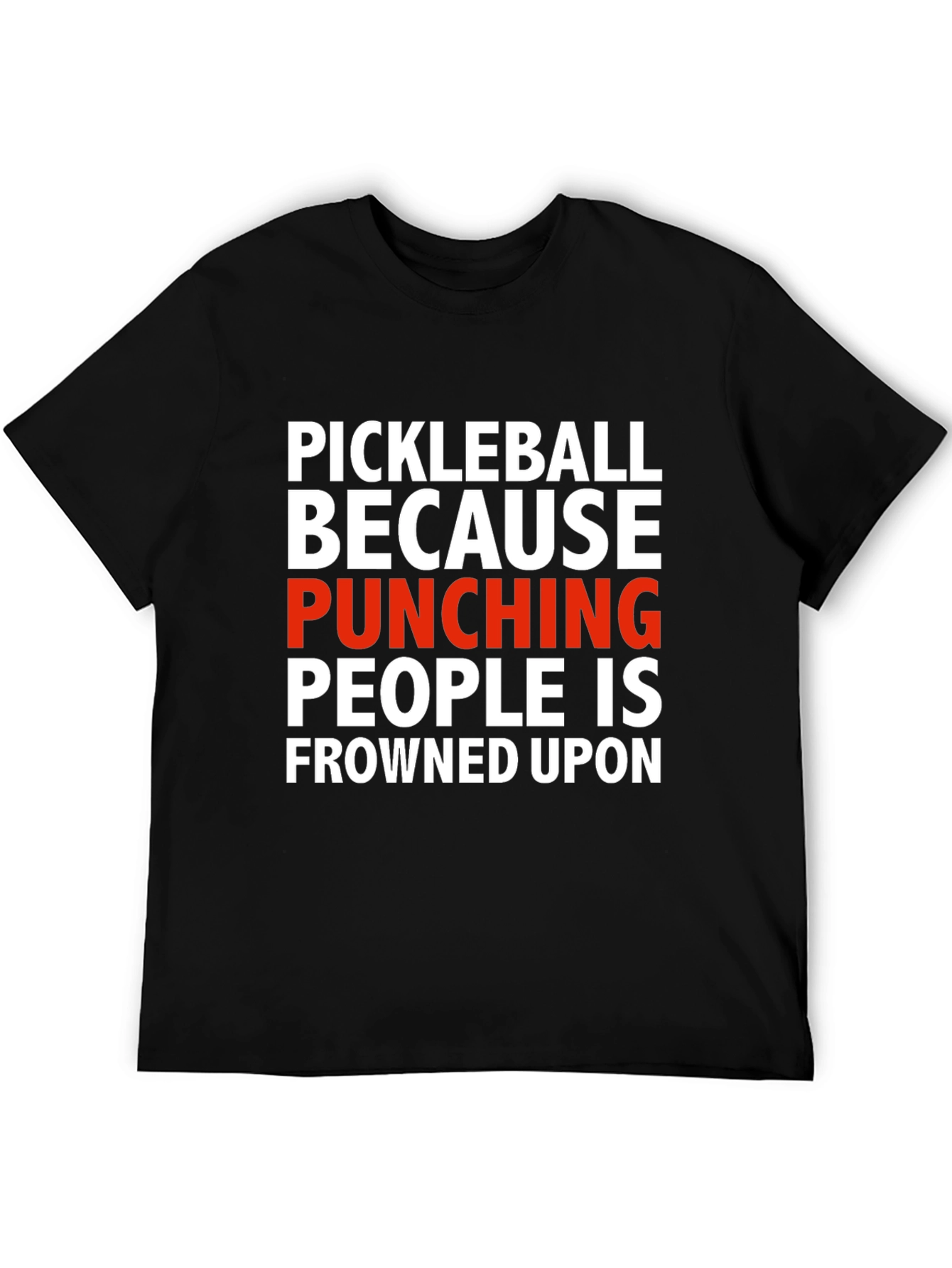 Pickleball Punishing People T-Shirt