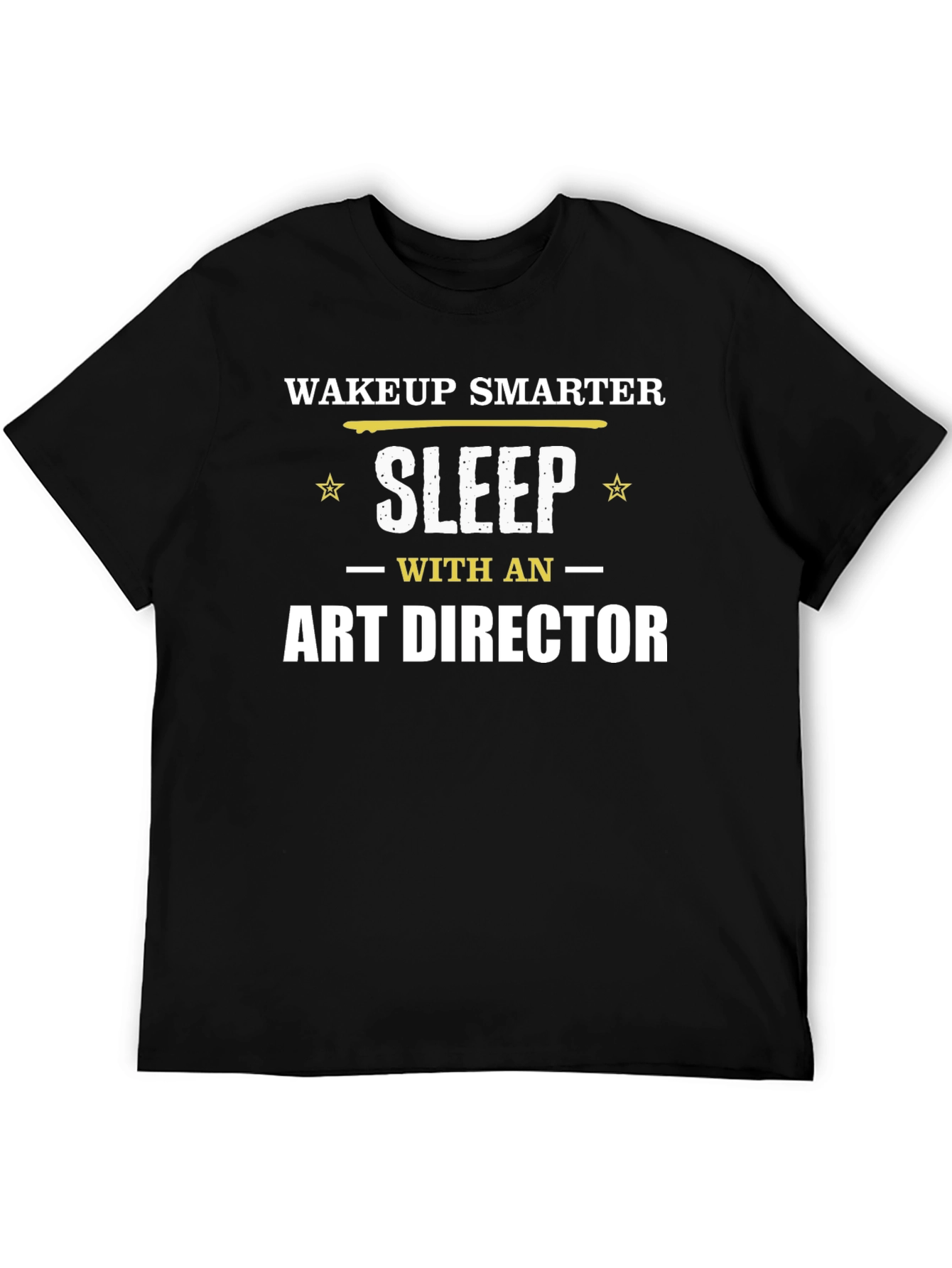 Wake Up Smarter Art Director Graphic T-Shirt