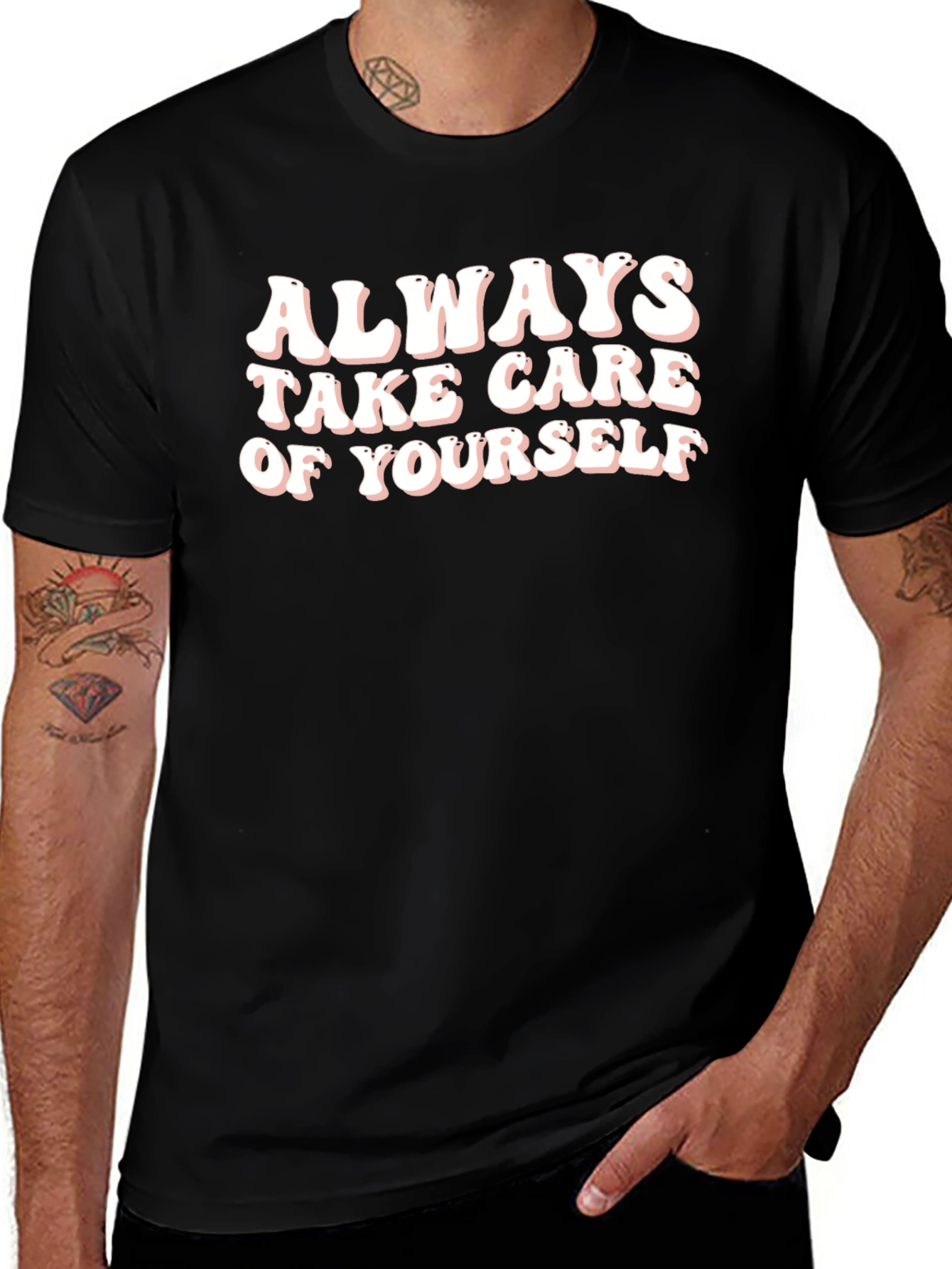 Always Take Care of Yourself - Graphic T-Shirt