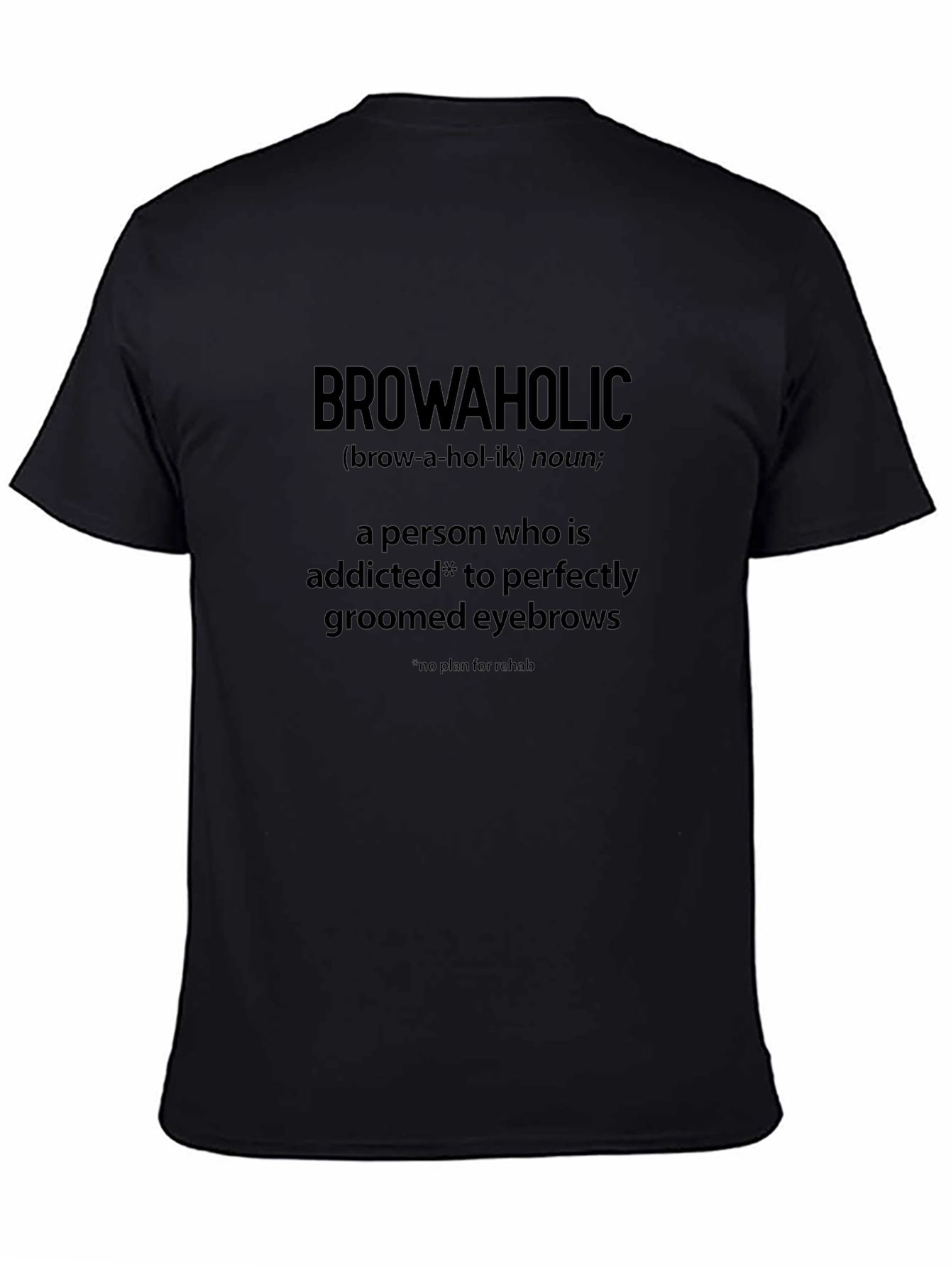 Browaholic T-Shirt - Eyebrow Obsessed