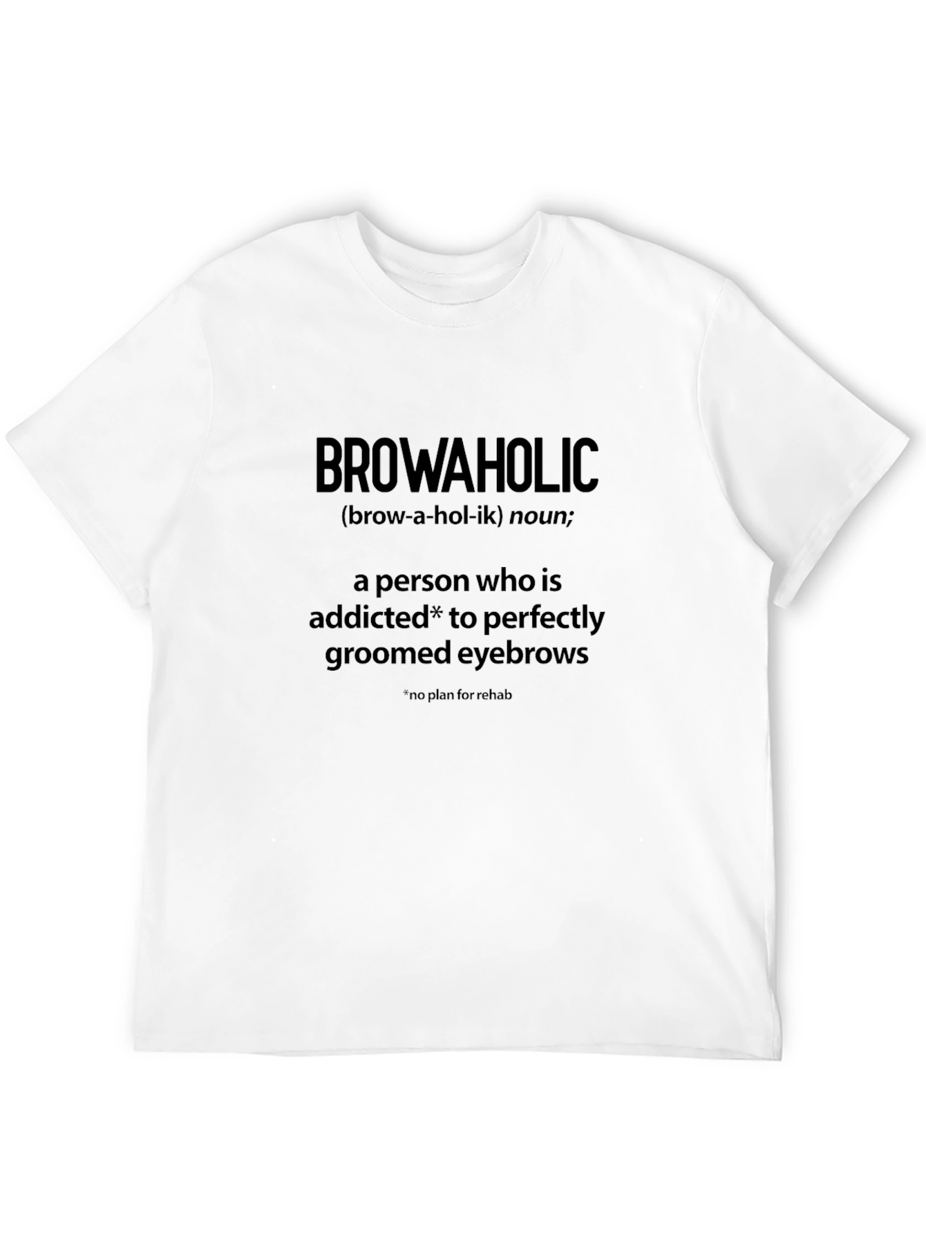 Browaholic T-Shirt - Eyebrow Obsessed