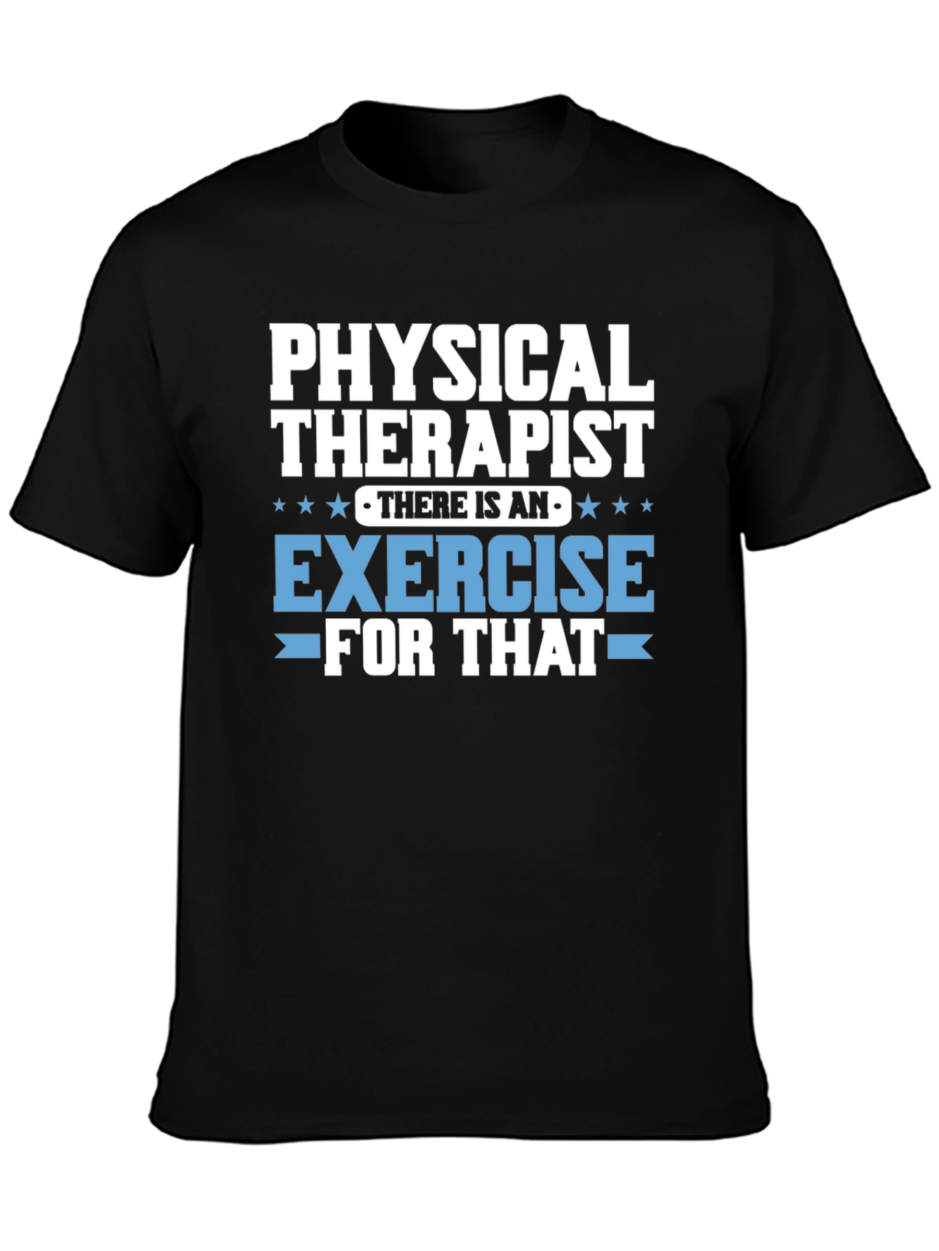 Physical Therapist Exercise T-Shirt
