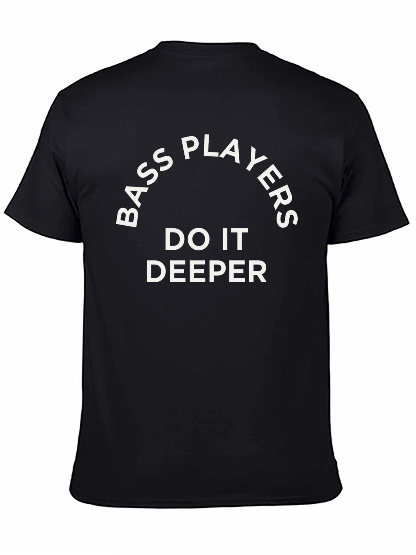 Bass Players Do It Deeper Black T-Shirt