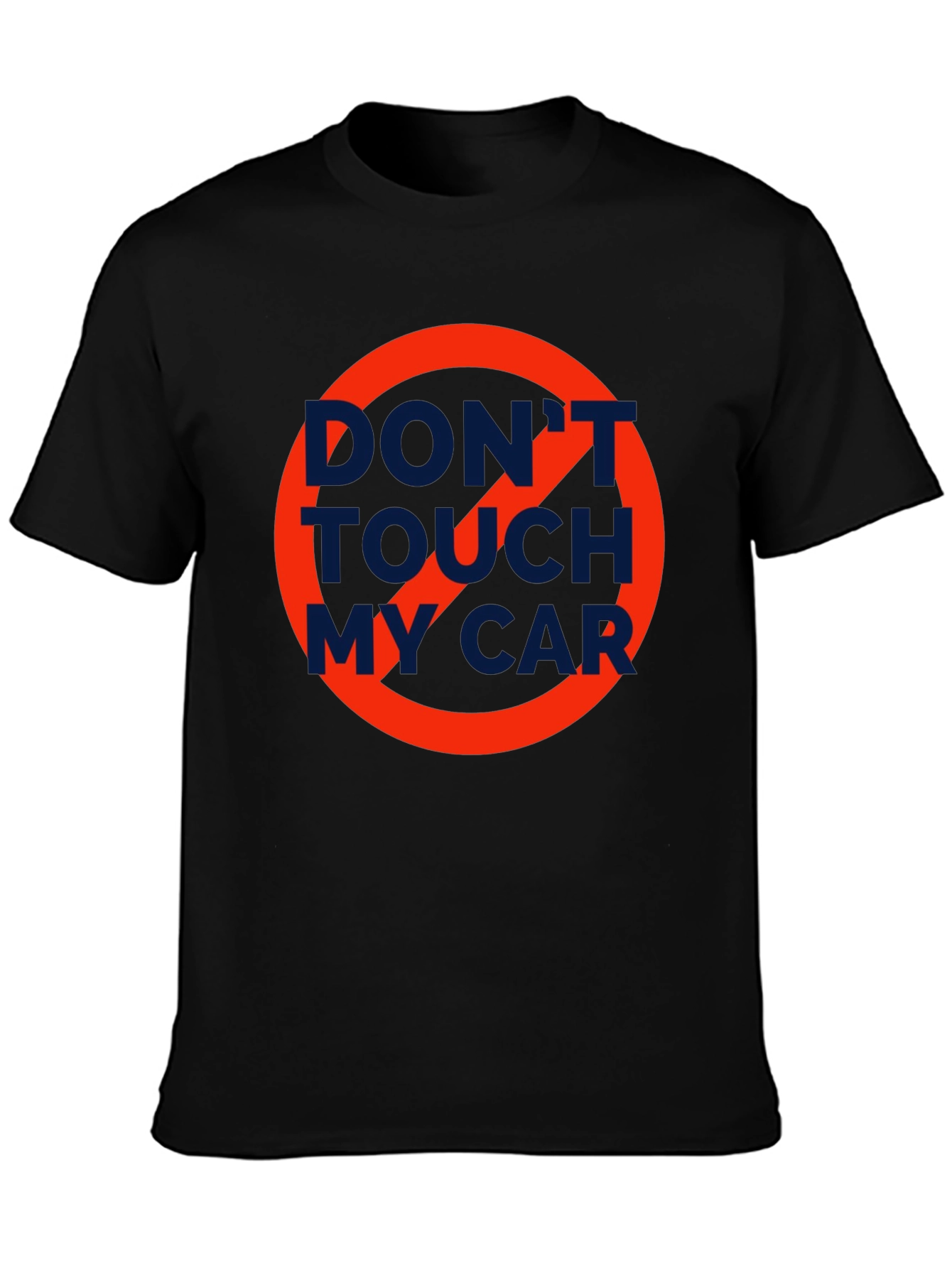 Dont Touch My Car T-Shirt