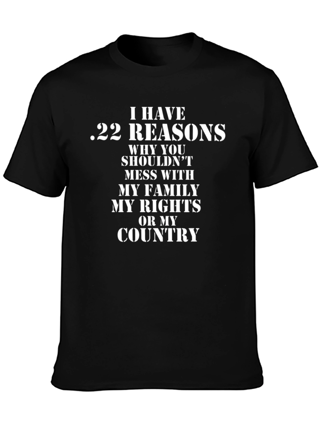 I Have .22 Reasons Graphic Tee - Black
