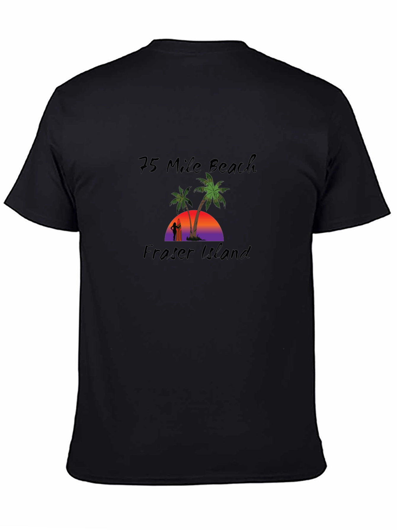 75 Mile Beach Fraser Island T-Shirt
