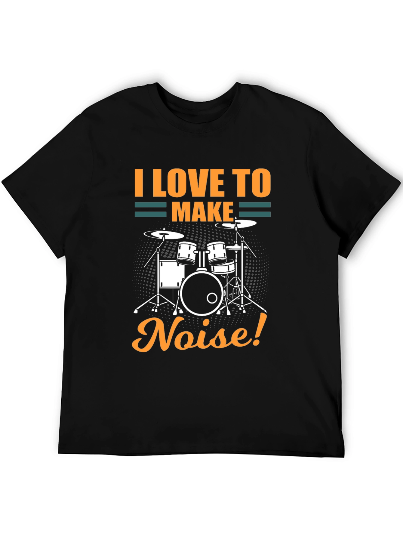 I Love To Make Noise Drum Set T-Shirt