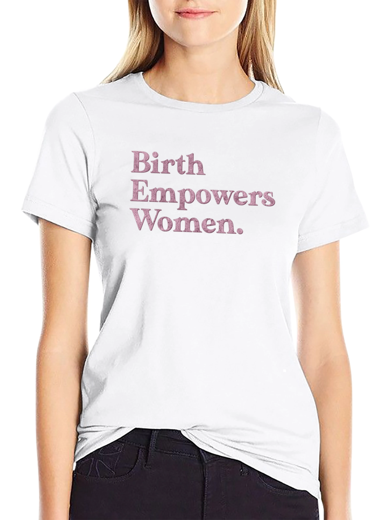 Birth Empowers Women T-Shirt