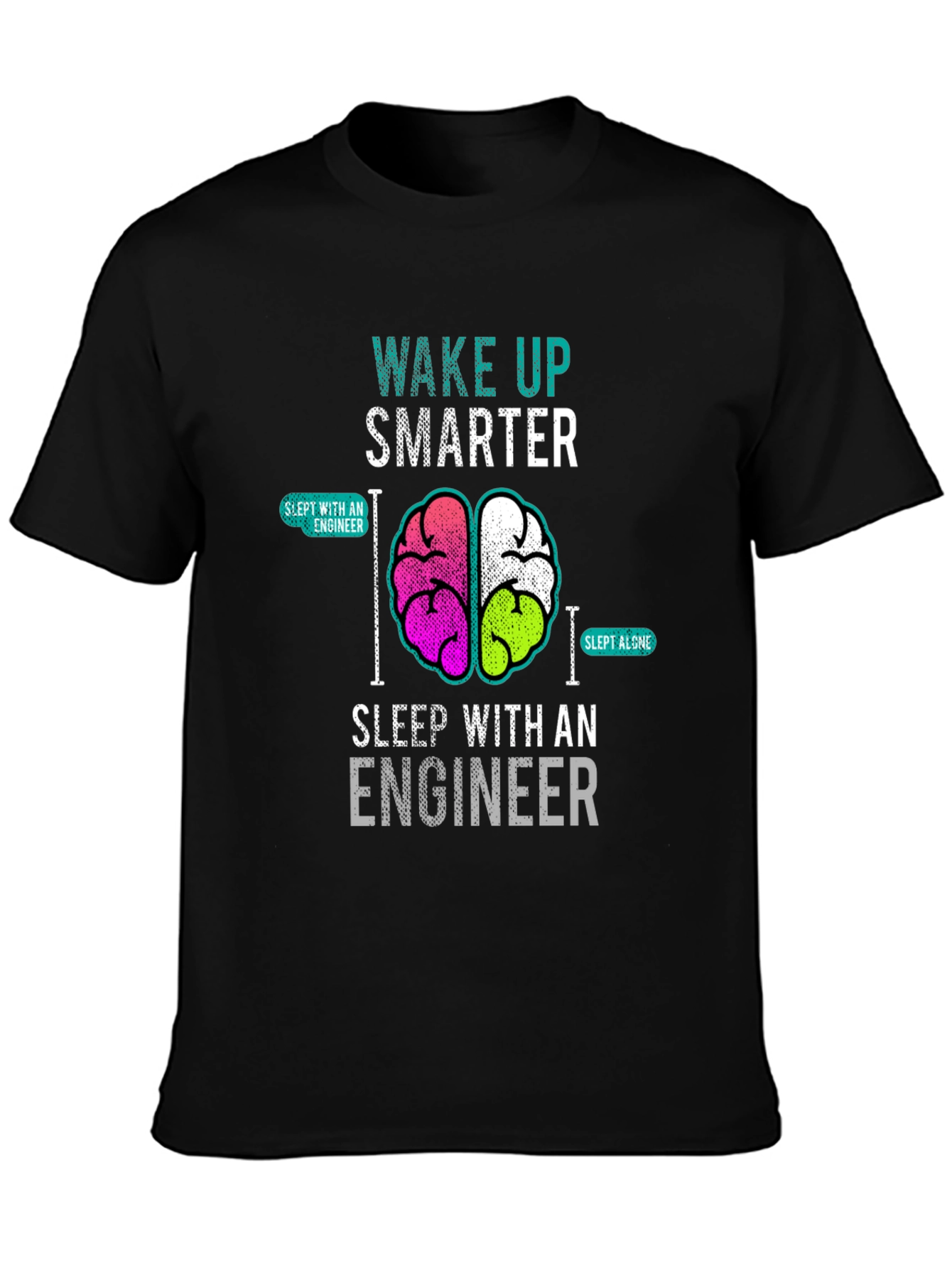 Wake Up Smarter Engineer T-Shirt