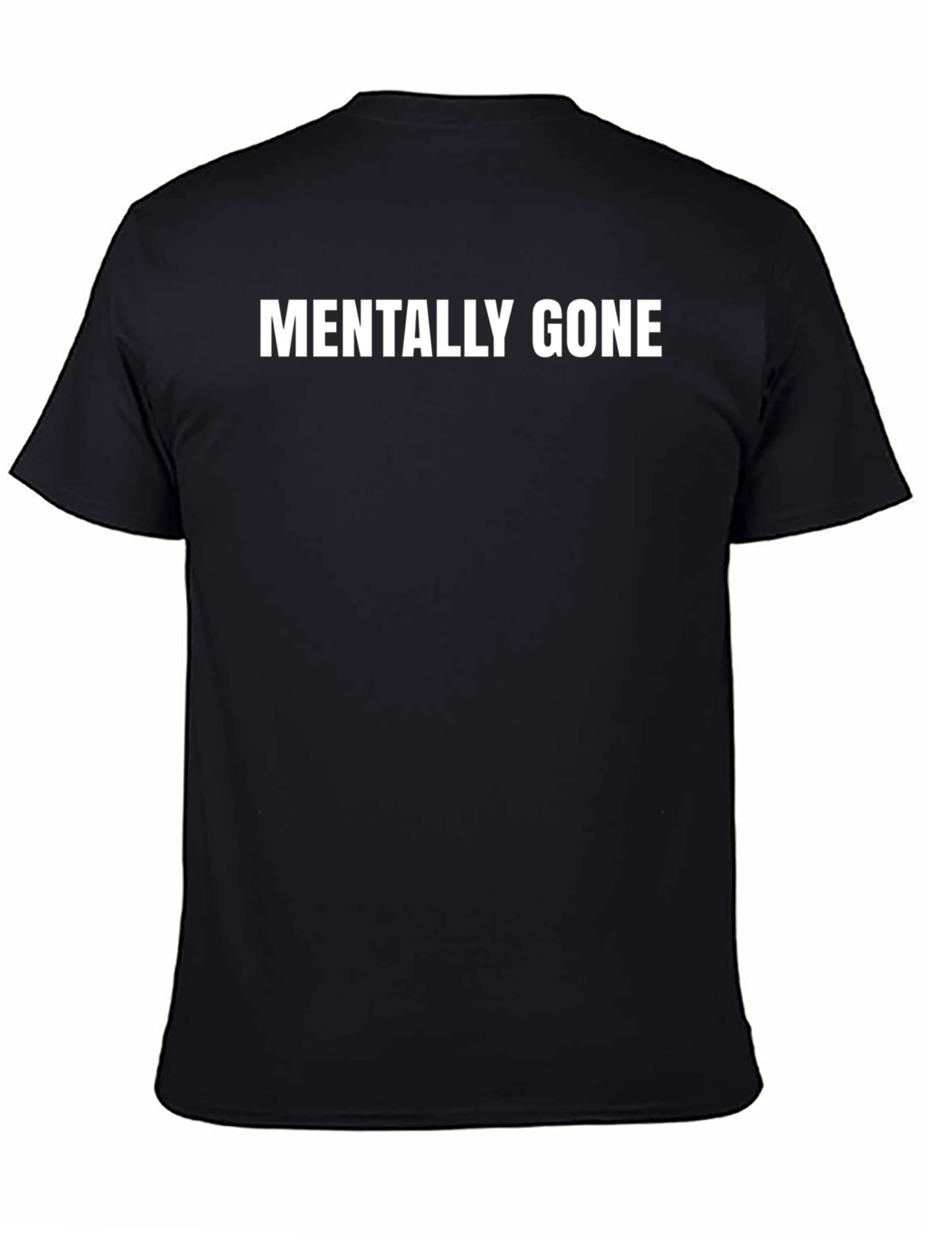 Mens Mentally Gone Black T-Shirt