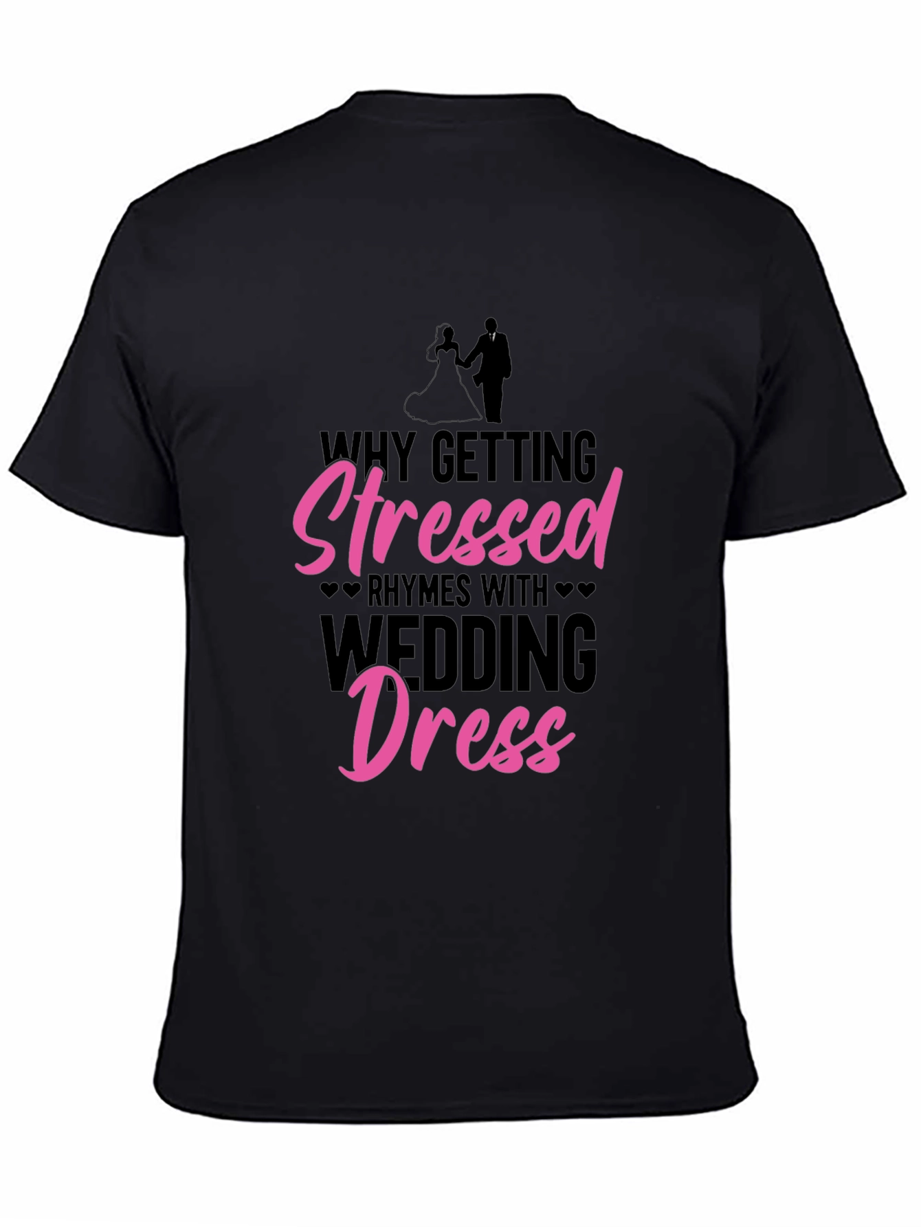 Stressed Wedding Dress T-Shirt - Funny Bridal Tee