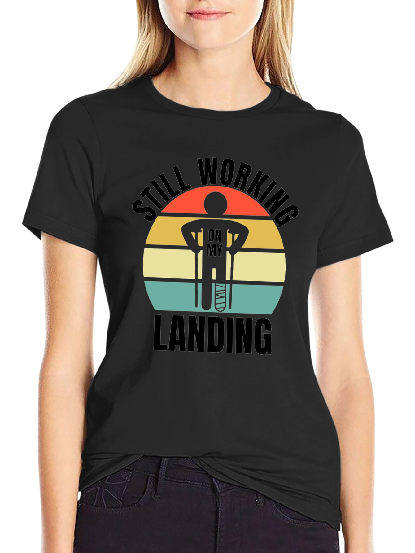 Still Working on My Landing T-Shirt