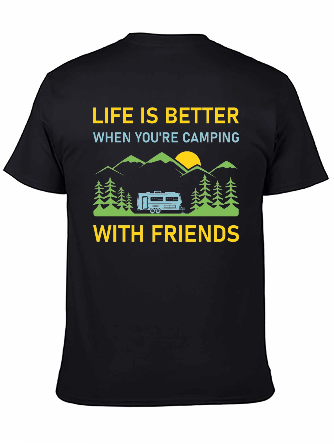 Camping Friends T-Shirt: Life is Better Outdoors