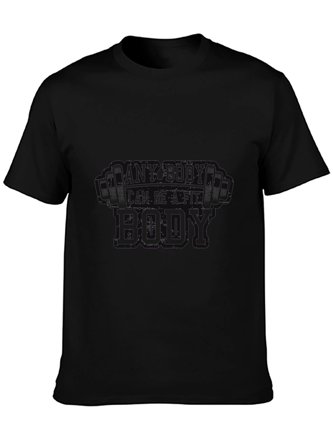 Any Body Can Be A Fit Body Black T-Shirt